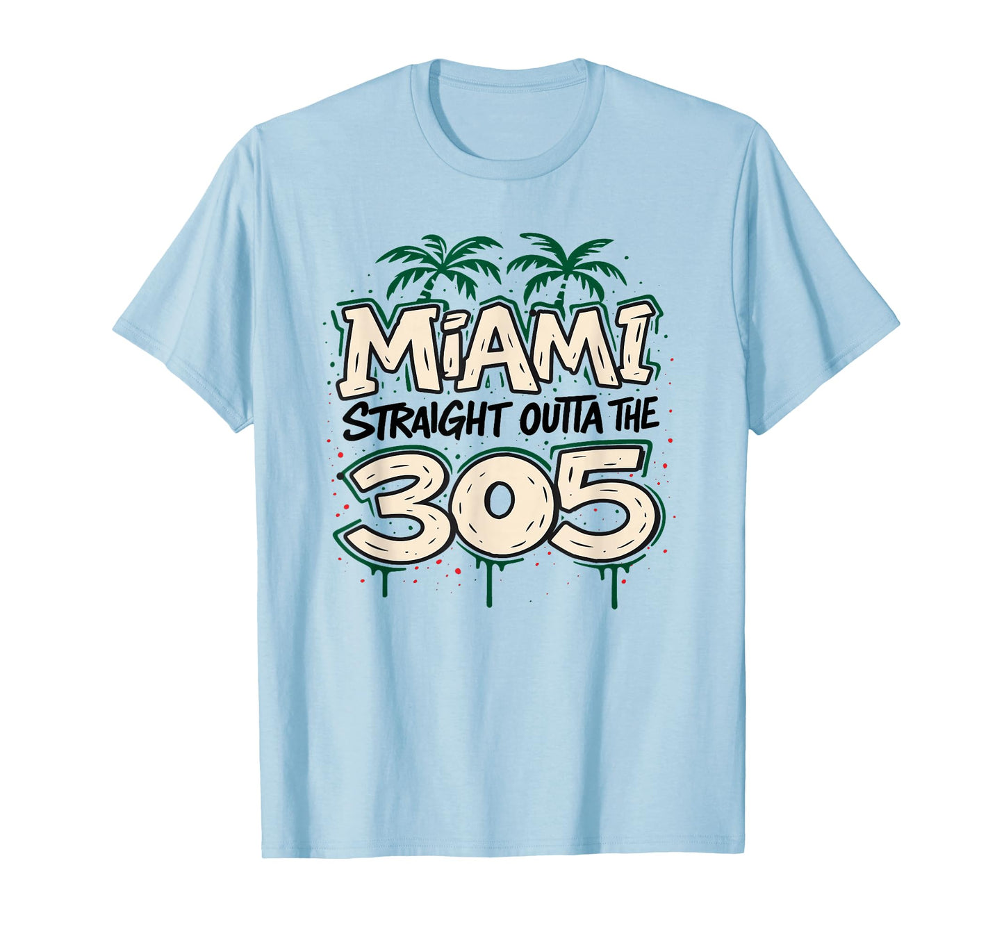 Miami Reppin The 305 Dade Graffiti Urban Vibe Streetwear T-Shirt