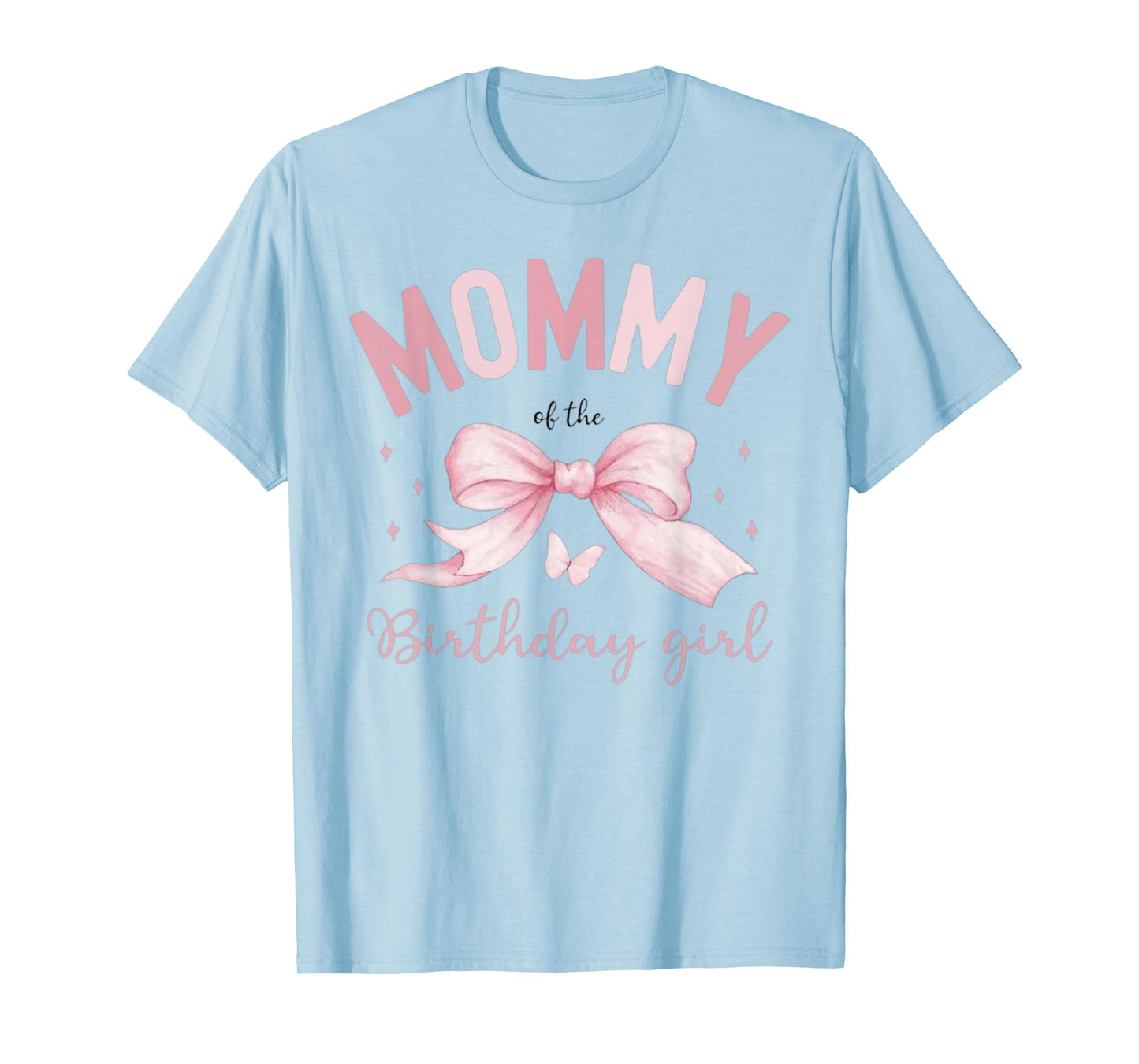 Mommy of The Birthday Girl Coquette Bow Matching Family T-Shirt