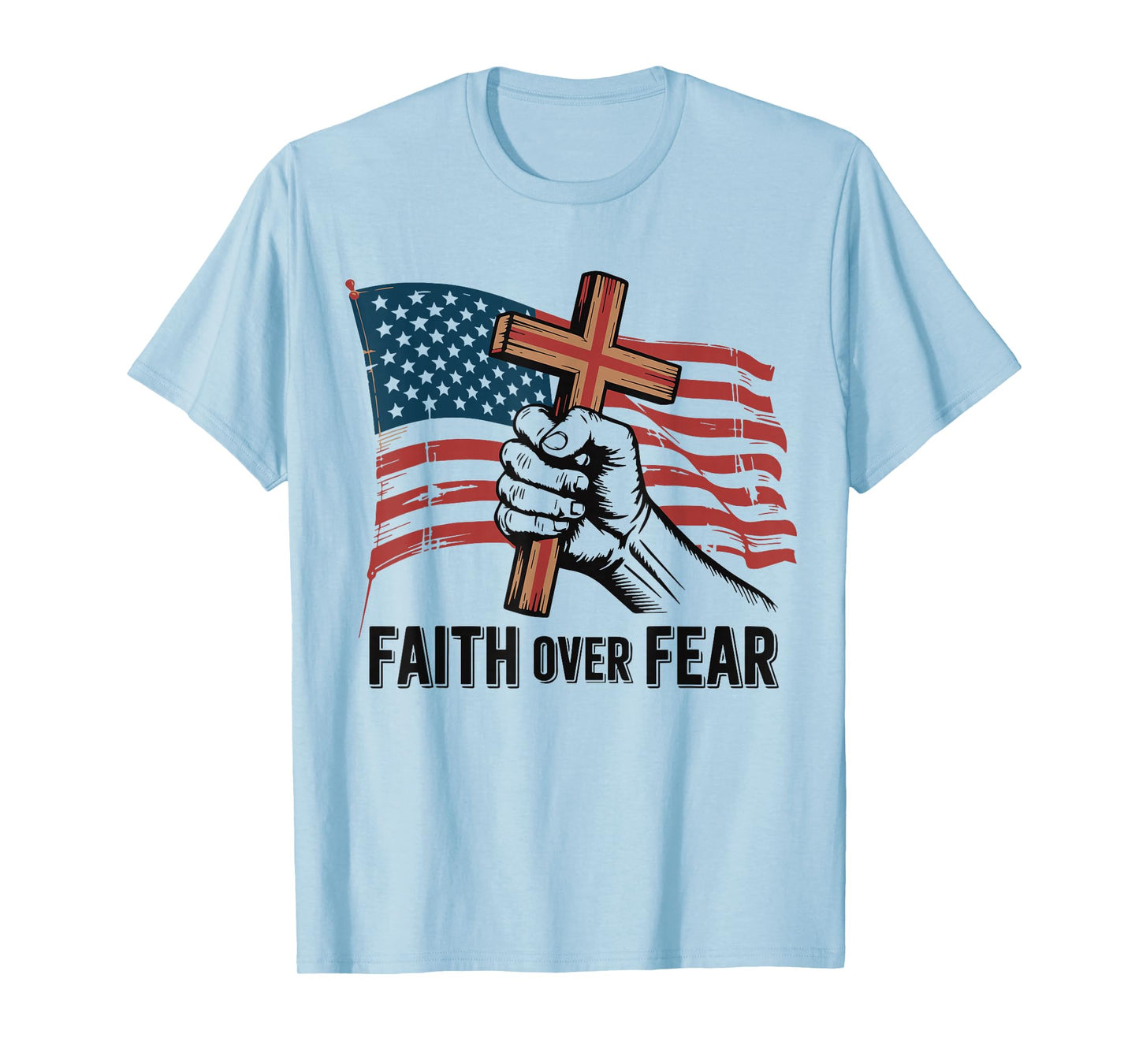 American Flag Mens Christian Patriotic Cross Faith Over Fear T-Shirt