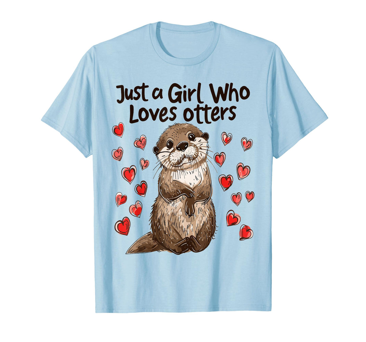 Funny Otter Lovers Womens Gift Just A Girl Who Loves Otters T-Shirt