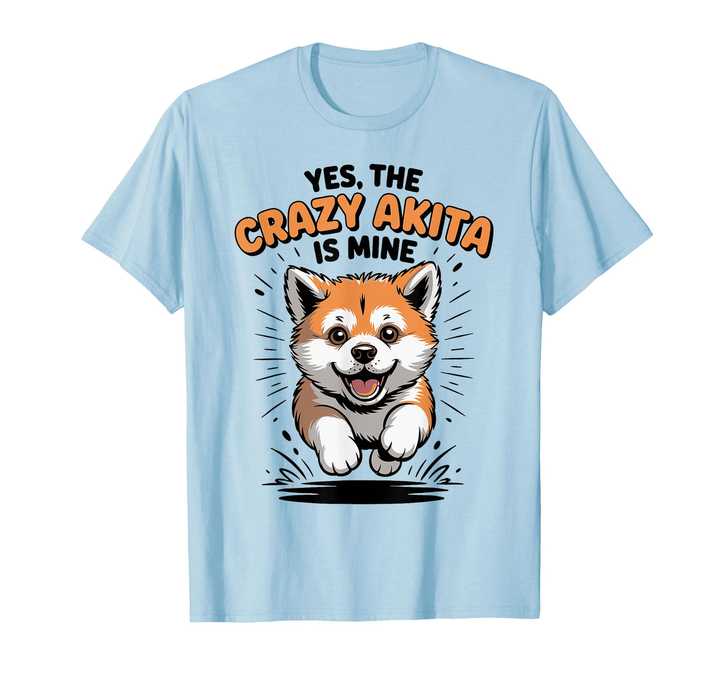 Yes, The Crazy Akita is Mine Pup Pet Dog Cartoon Funny Akita T-Shirt