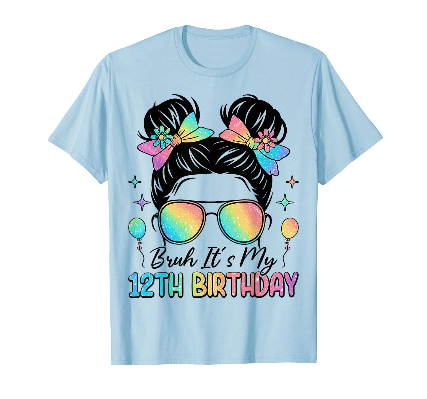 Bruh It's My 12th Birthday 12 Year Old 12th Birthday Girl T-Shirt