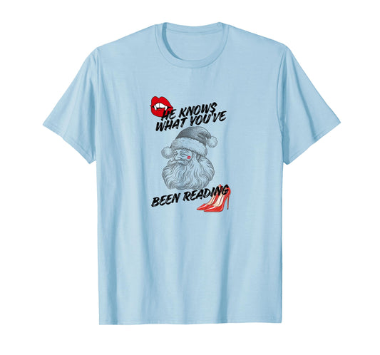 He Knows What You've Been Reading T-Shirt
