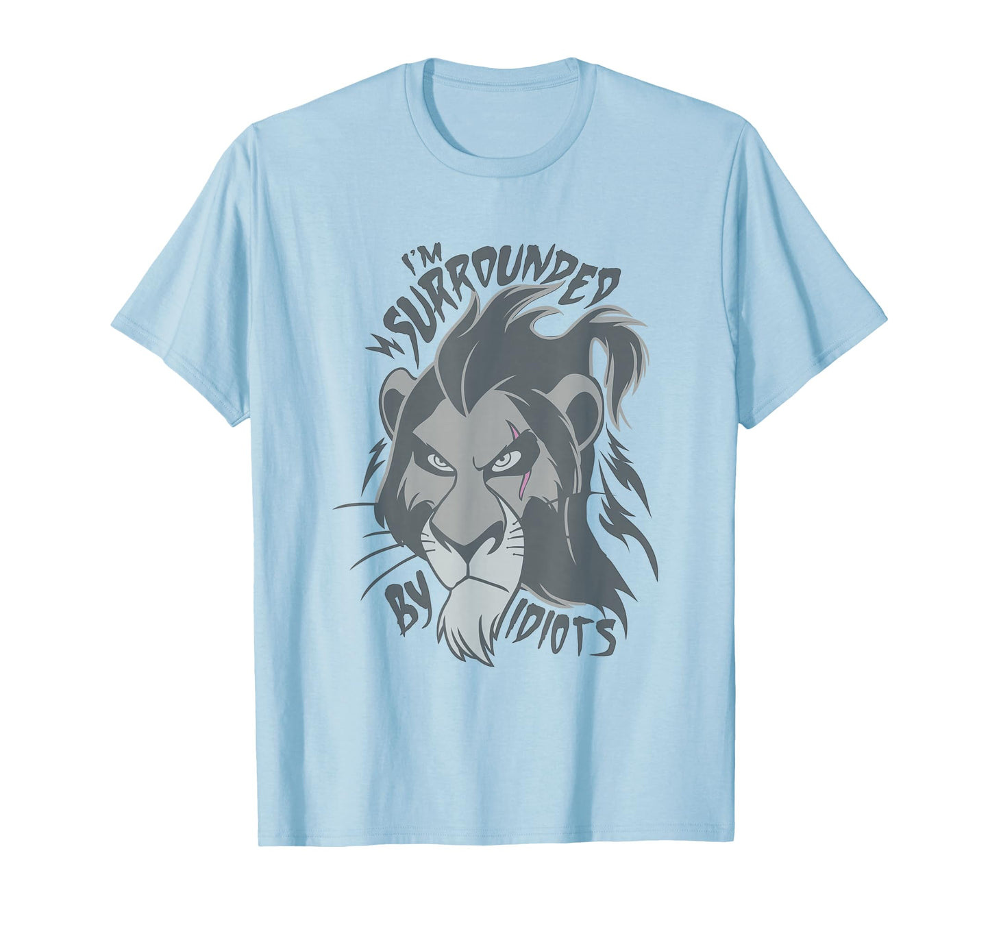 Disney The Lion King Scar I'm Surrounded By Idiots T-Shirt