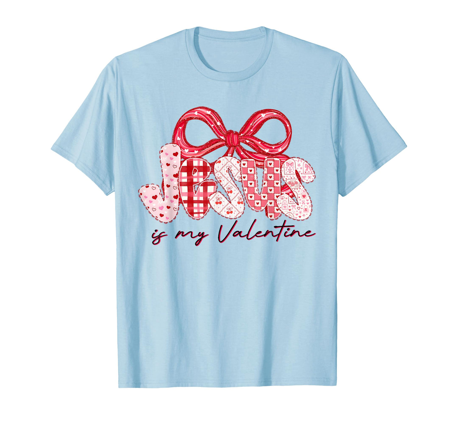 Jesus is My Valentine Christian Coquette Bow Girl Women Kid T-Shirt