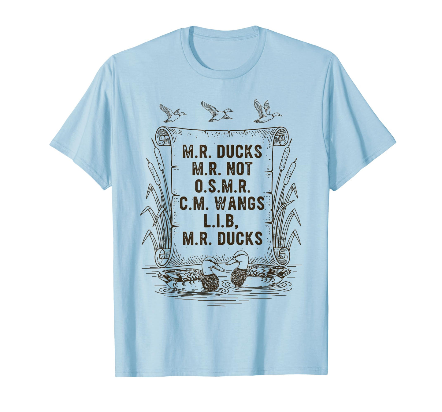M R Ducks M R Not O S M R CM Wangs Lib M R Ducks T-Shirt