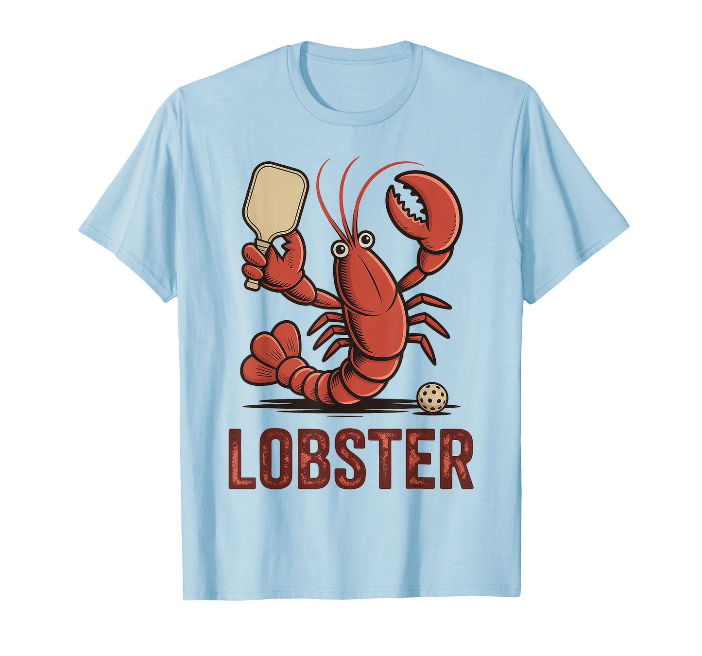 Funny Pickleball Player Lob Shot Humor Lobster T-Shirt
