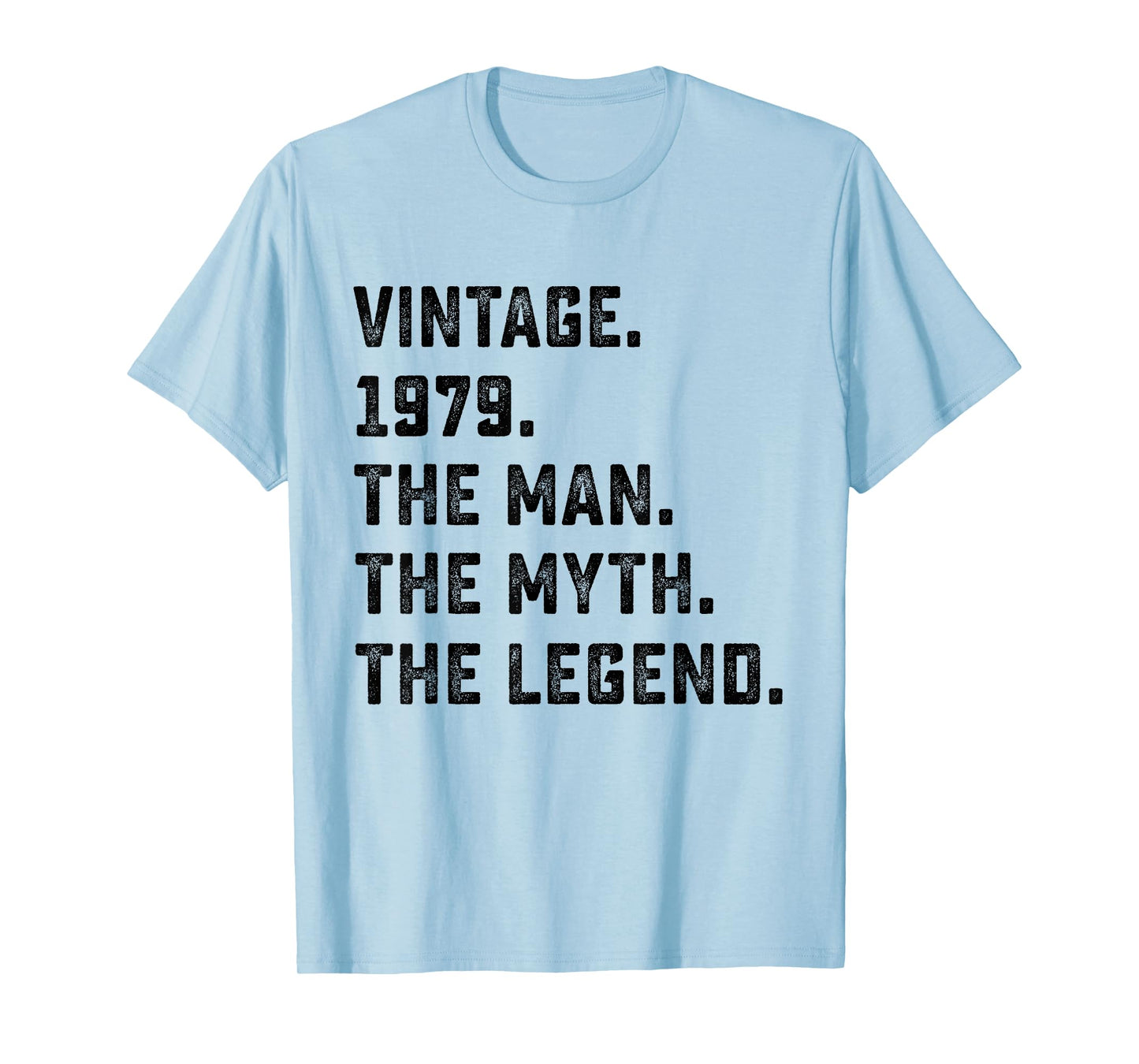 47th Birthday Gift Man Myth Legend Born in 1979 47 Yrs Old T-Shirt