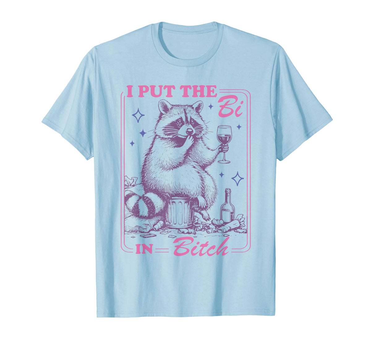 Funny Raccoon I Put The Bi In Bitch Bisexual LGBT Pride T-Shirt