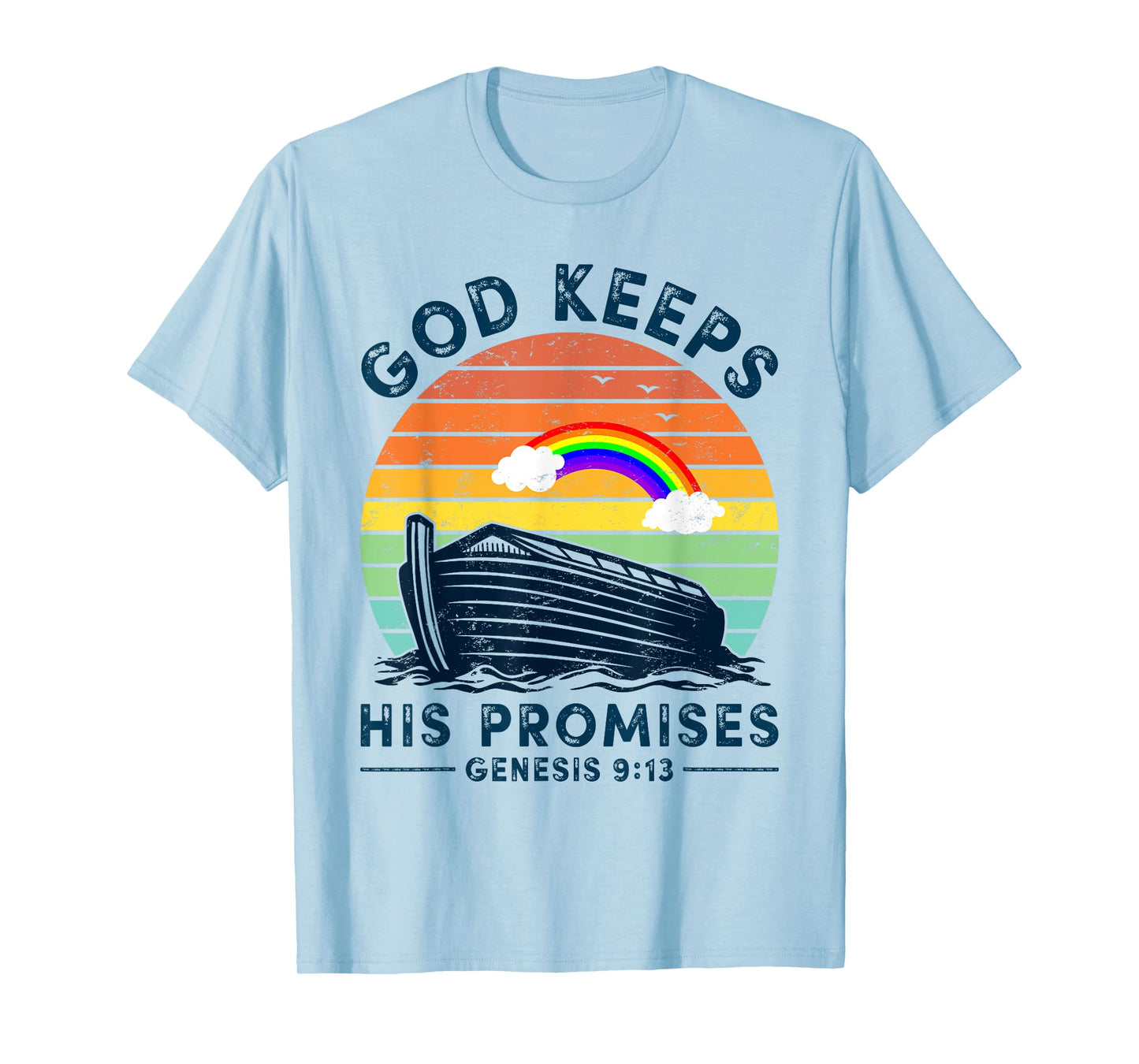 Noah Ark Rainbow Jesus Christian God Keeps His Promises T-Shirt