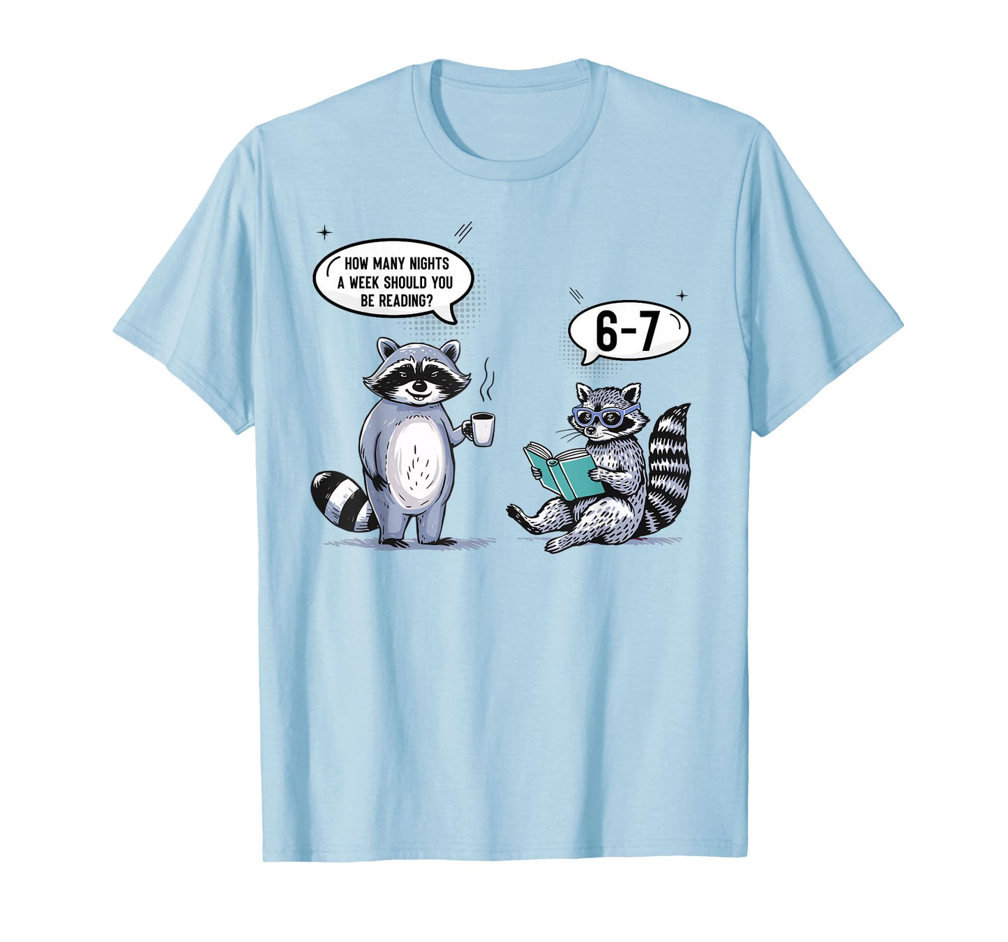 How Many Night A Week Should You 67 Reading Teacher Raccoon T-Shirt