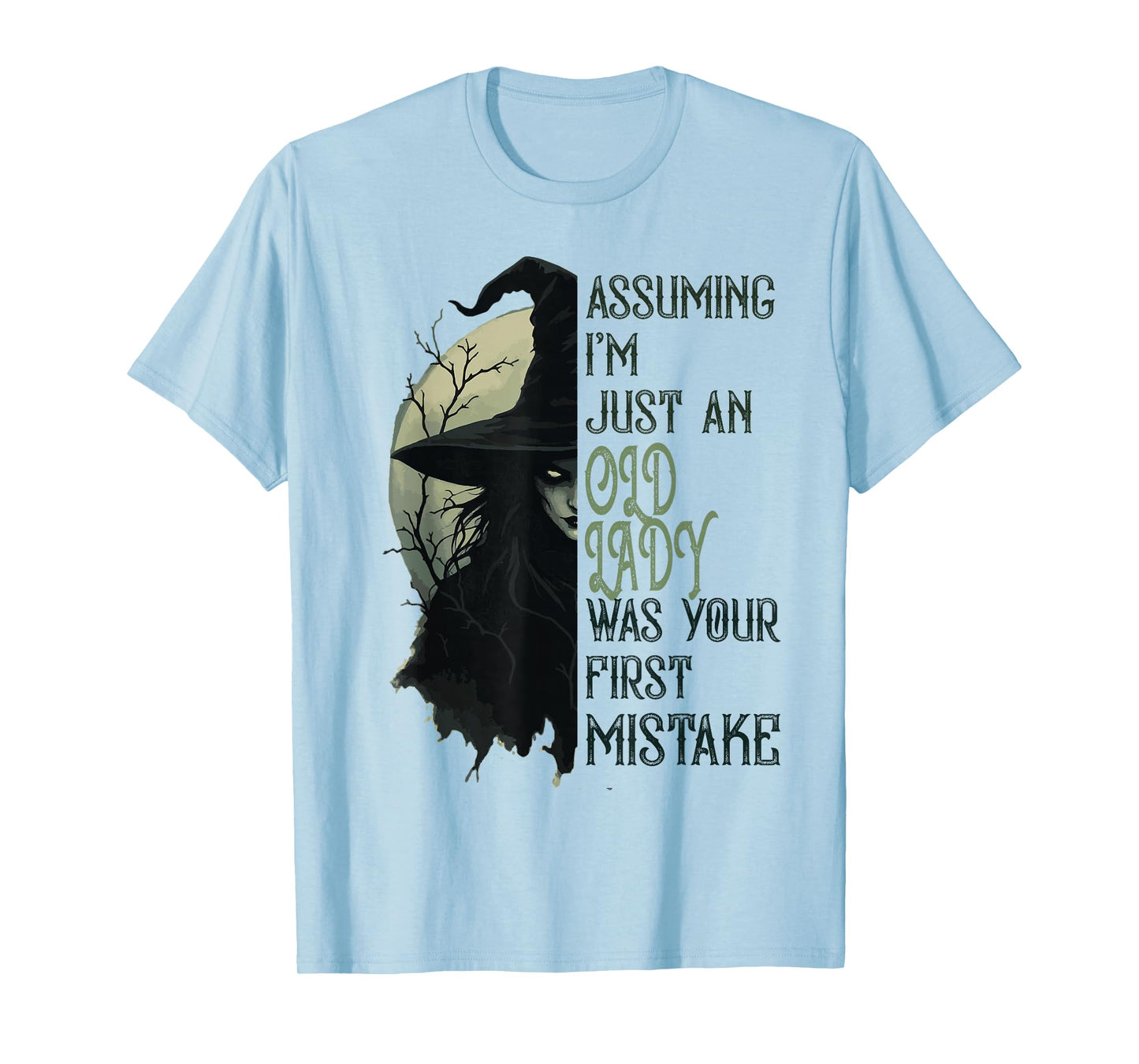 Assuming I'm Just An Old Lady Witch Funny Halloween T-Shirt