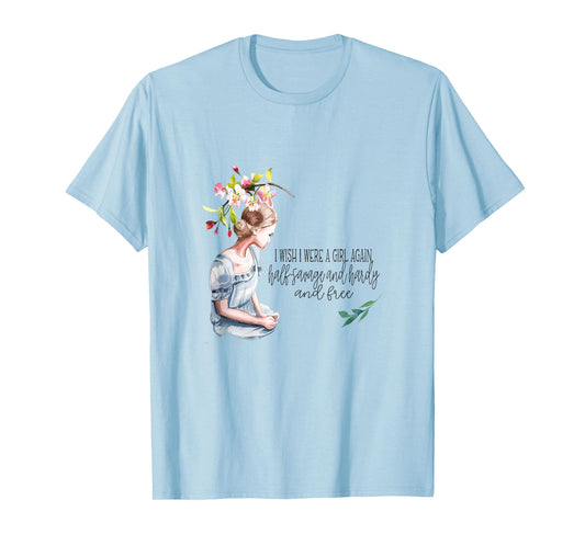 I Wish I were a Girl Again Wuthering Heights Quote T-Shirt