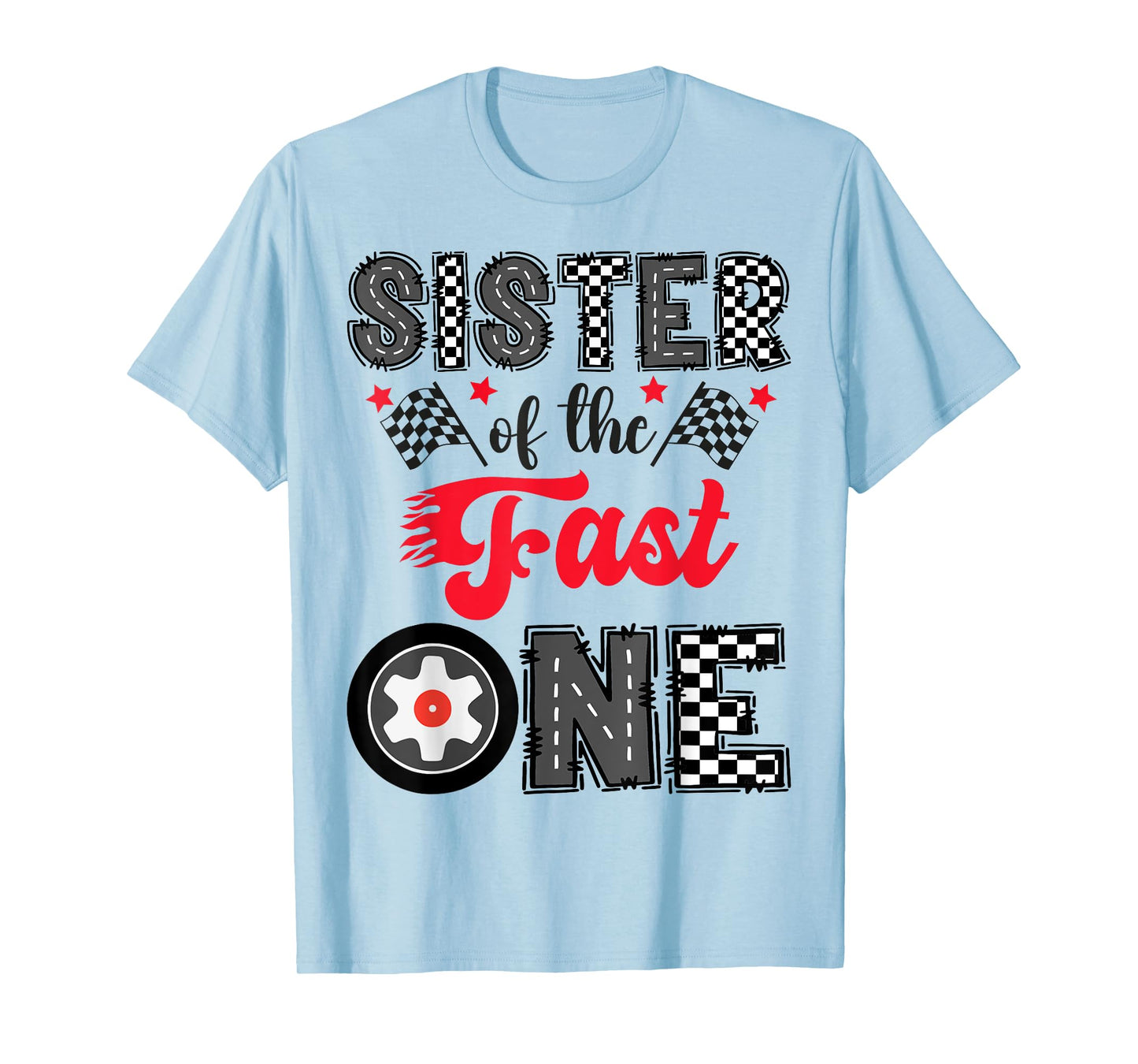 Sister Of The Fast One Car Racing 1St Birthday Boy T-Shirt