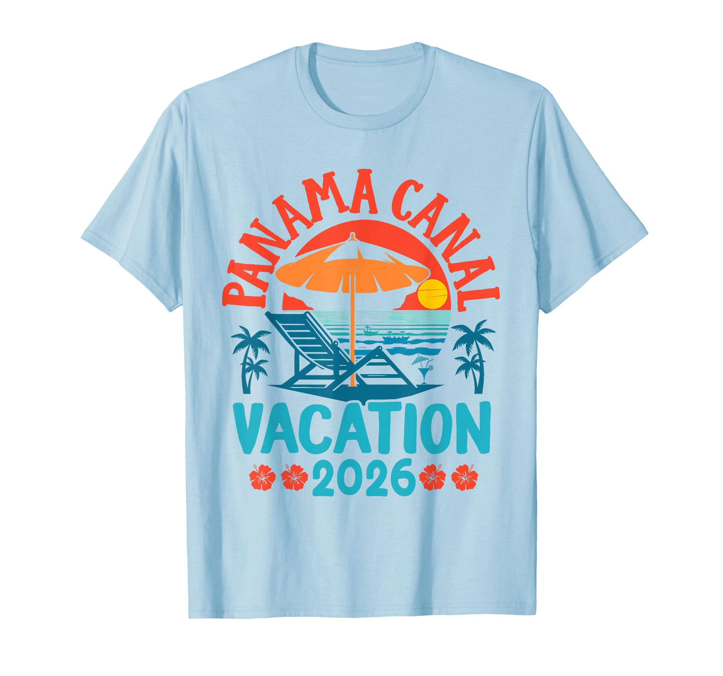 Panama Canal 2026 Family Vacation Beach Summer Vibes T-Shirt