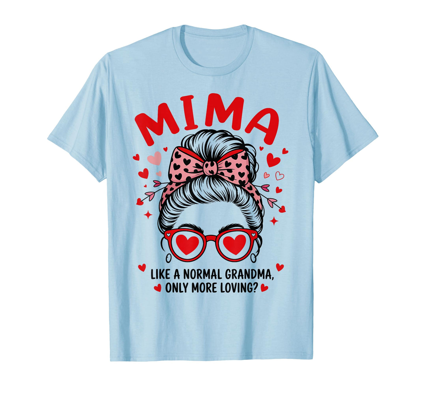 MIMA Valentine Quote for Loving Grandma with Cute Bow T-Shirt