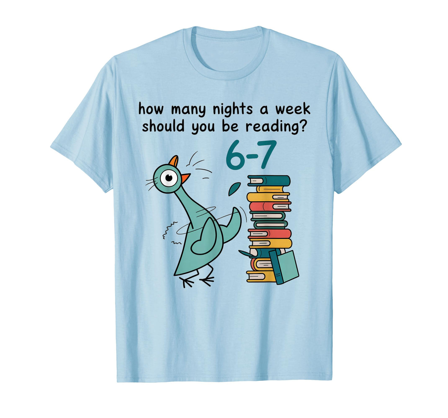 How Many Nights A Week Should You Be Reading 6-7 T-Shirt