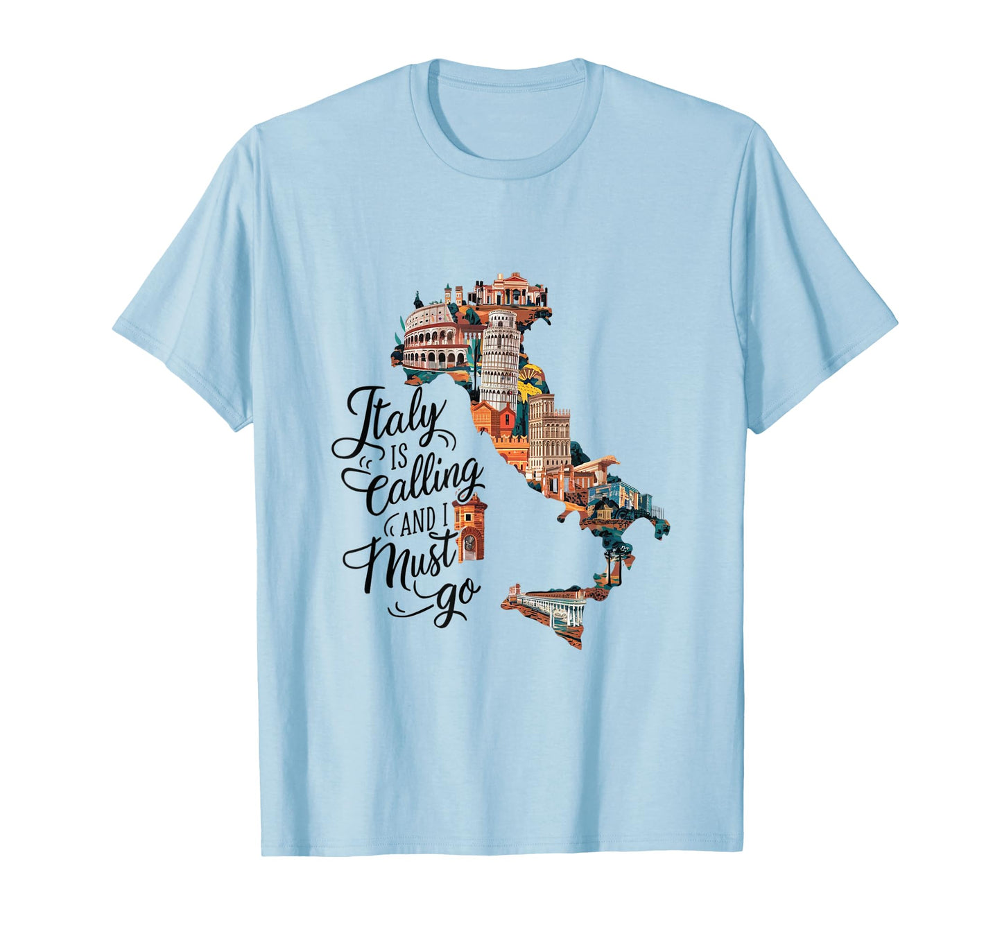 Italy Is Calling And I Must Go - Italy Vacation Travel T-Shirt