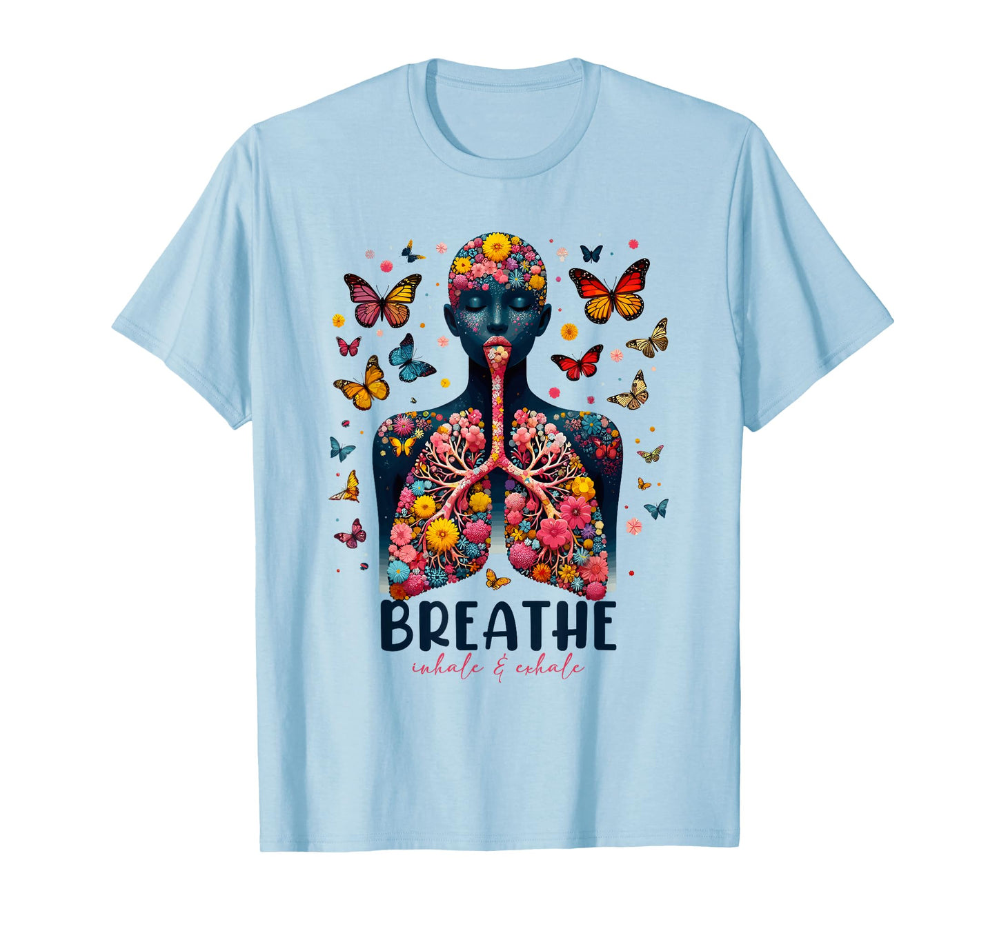 Breathe Inhale Exhale Floral Lung respiratory therapist T-Shirt