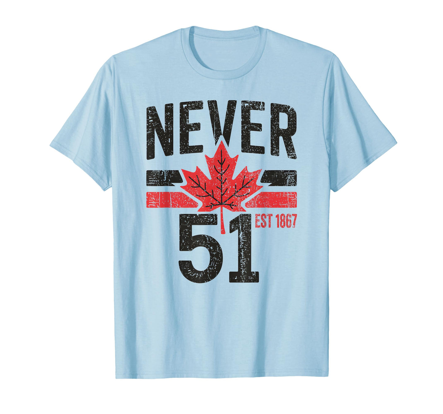 NEVER 51 Canada is Not For Sale EST. 1867 Proud Canadian T-Shirt