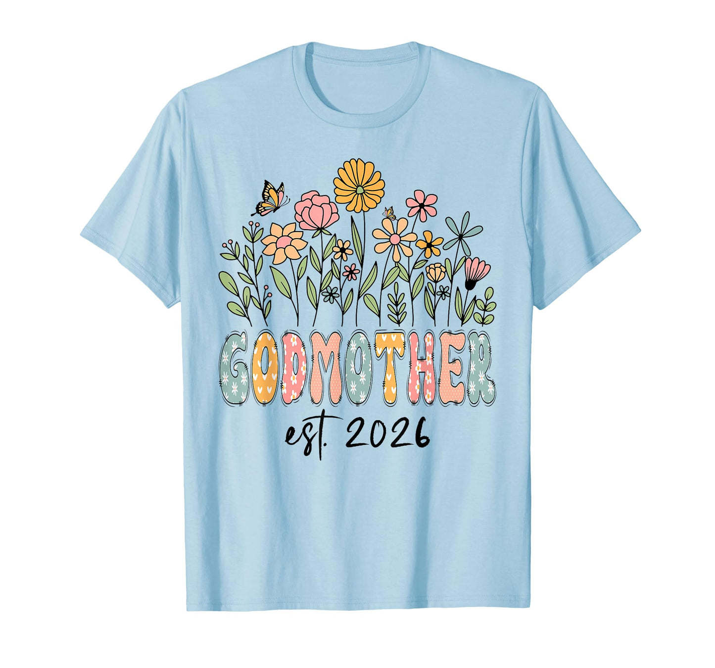Godmother Est. 2026 Wildflower Promoted to Godmother T-Shirt