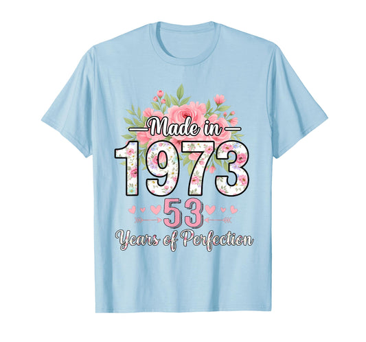 Made in 1973 Floral 53rd Birthday Gifts Women 53 Years Old T-Shirt