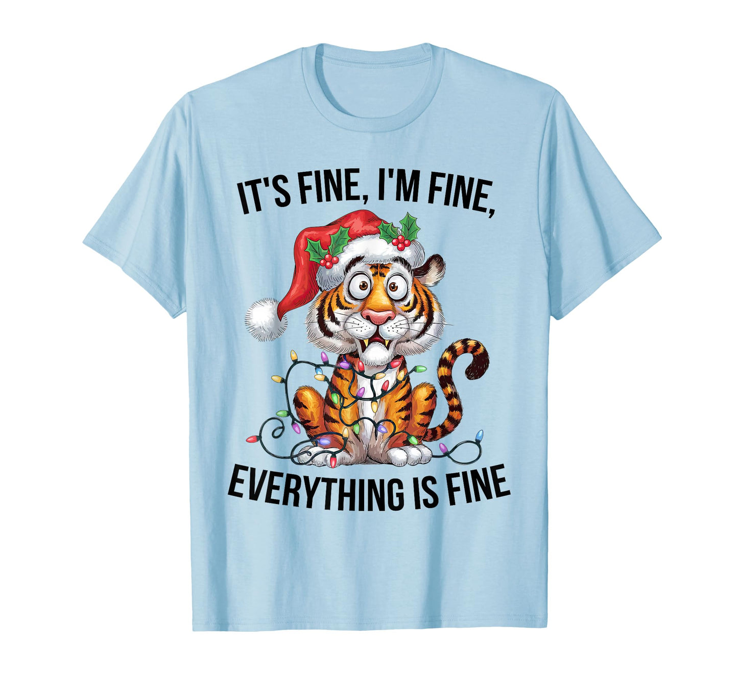 Cute Tiger Christmas It's Fine I'm Fine Everything is Fine T-Shirt