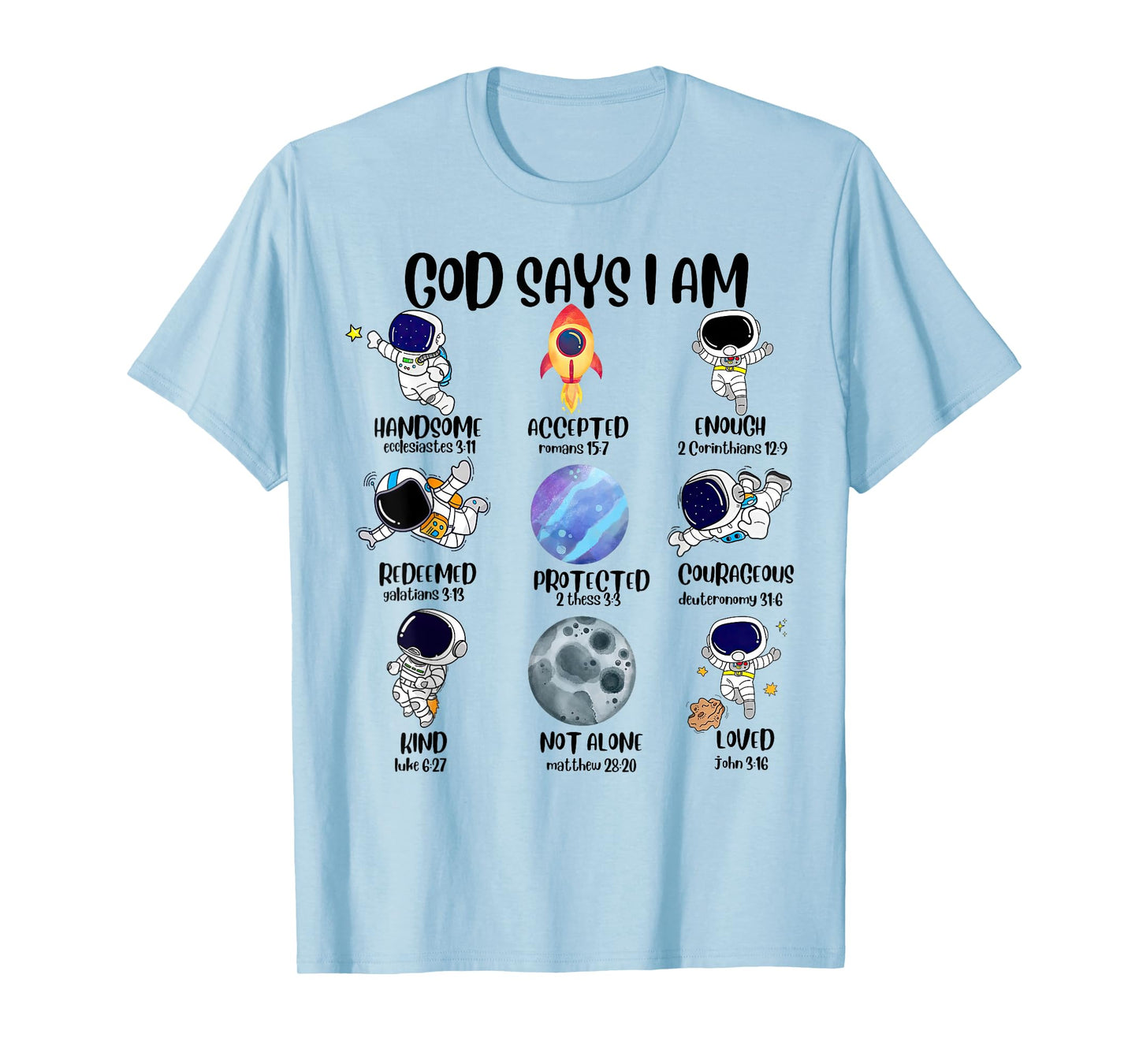 God Says I Am Astronaut Space Bible Christian T-Shirt