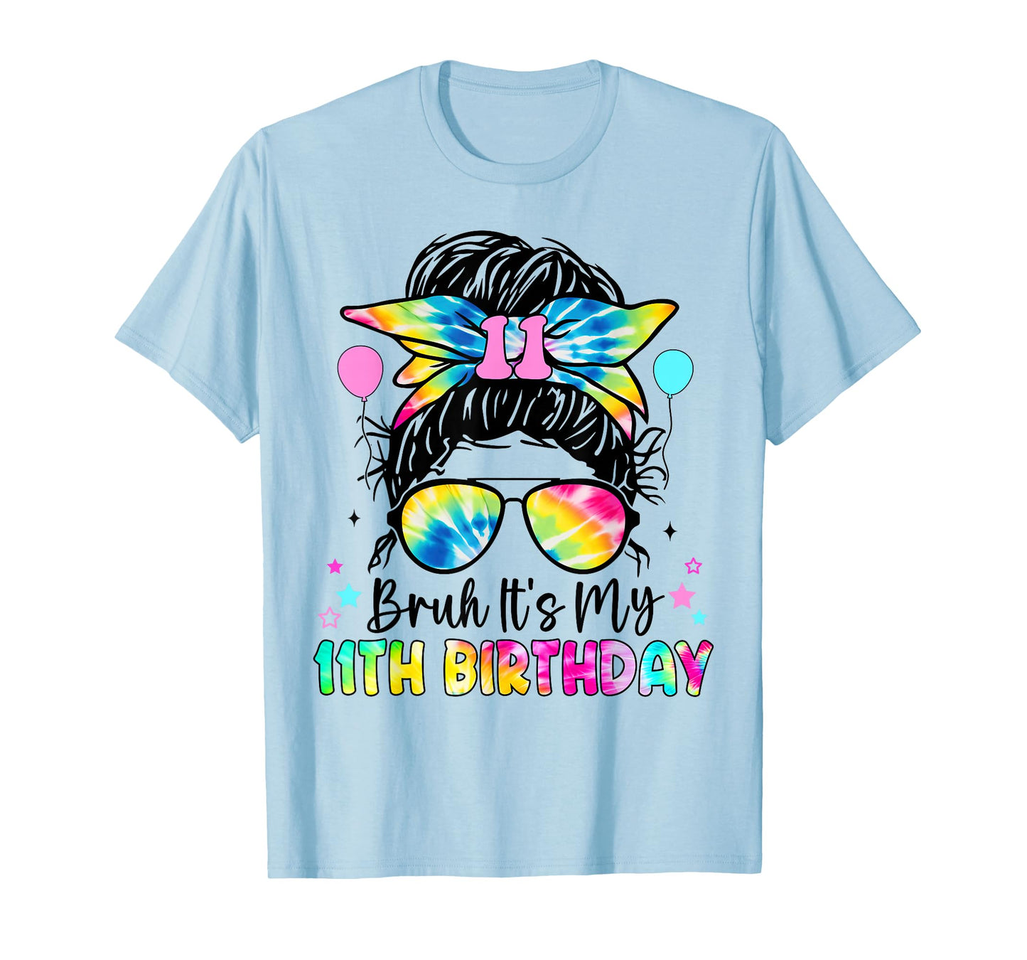 Bruh It's My 11th Birthday 11 Year Old Birthday For Girl T-Shirt