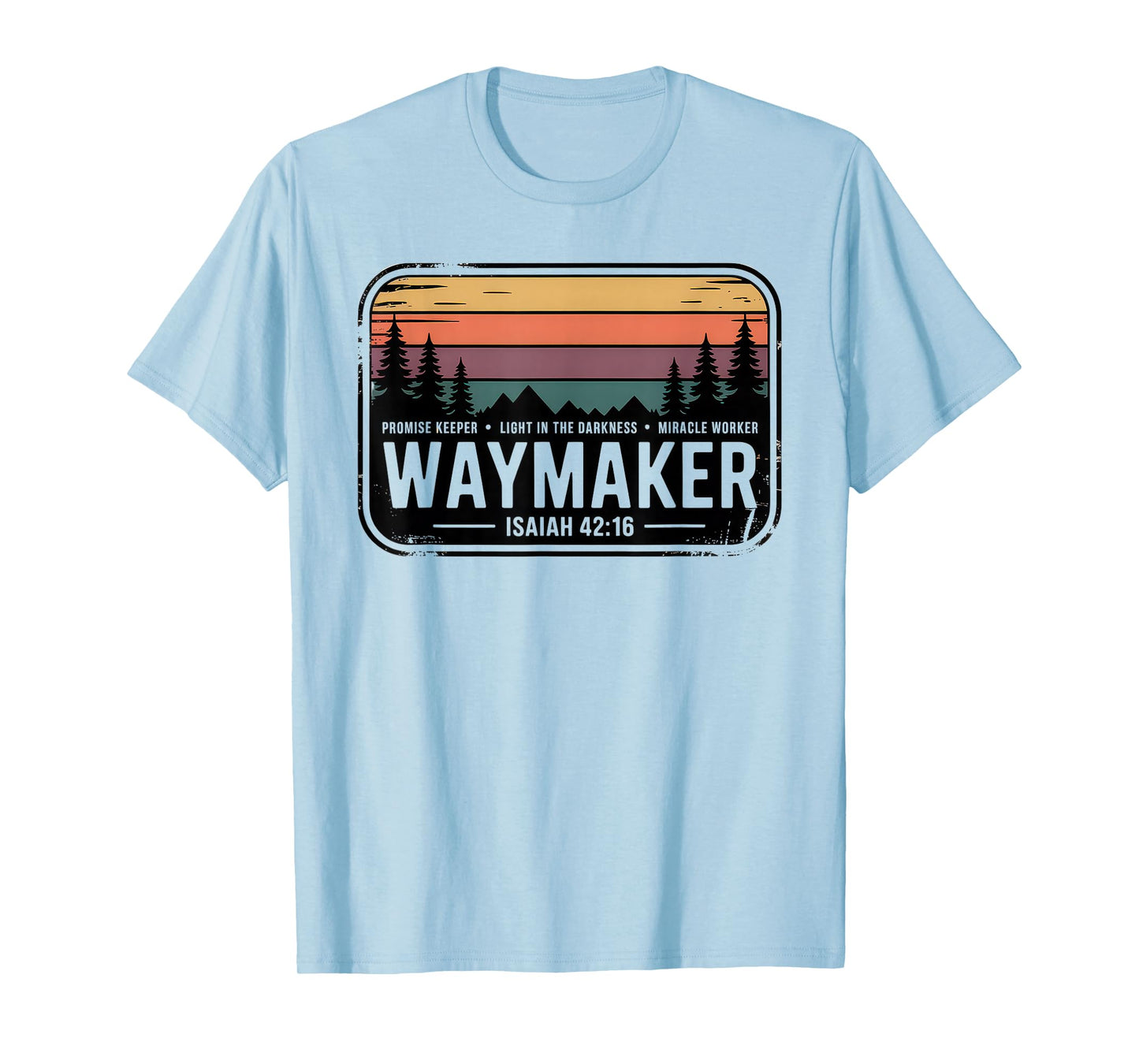Waymaker Tshirt Promise Keeper Miracle Worker God Christian T-Shirt