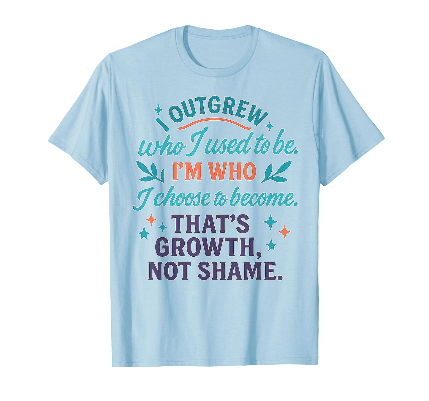 Faith Testimony Religious Spiritual I've Changed Clothing T-Shirt