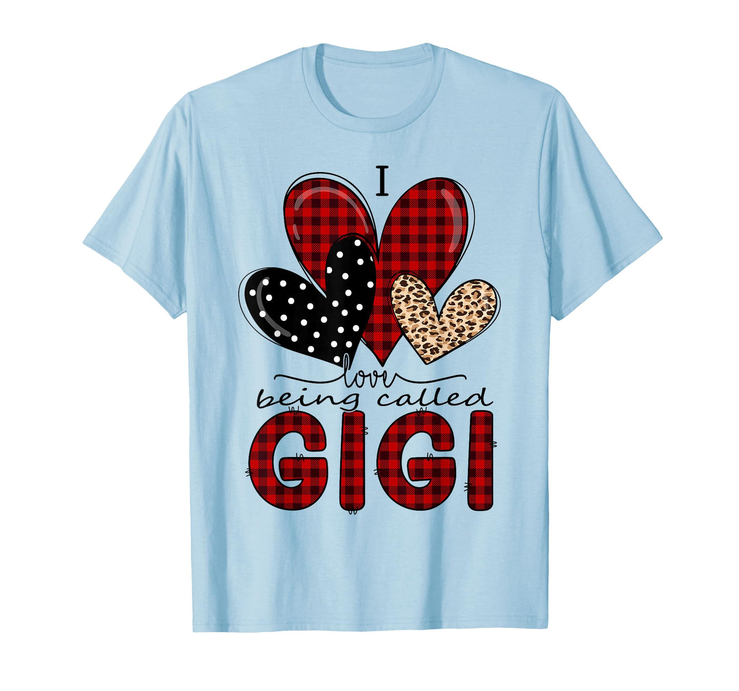 I Love Being Called Gigi Grandma Valentine Mother's Day T-Shirt