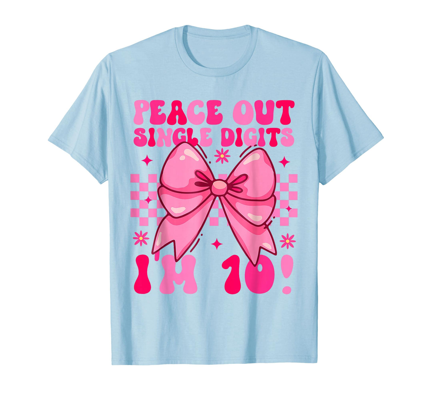 10 Year Old Peace Out Single Digits I'm 10 Birthday Girl T-Shirt