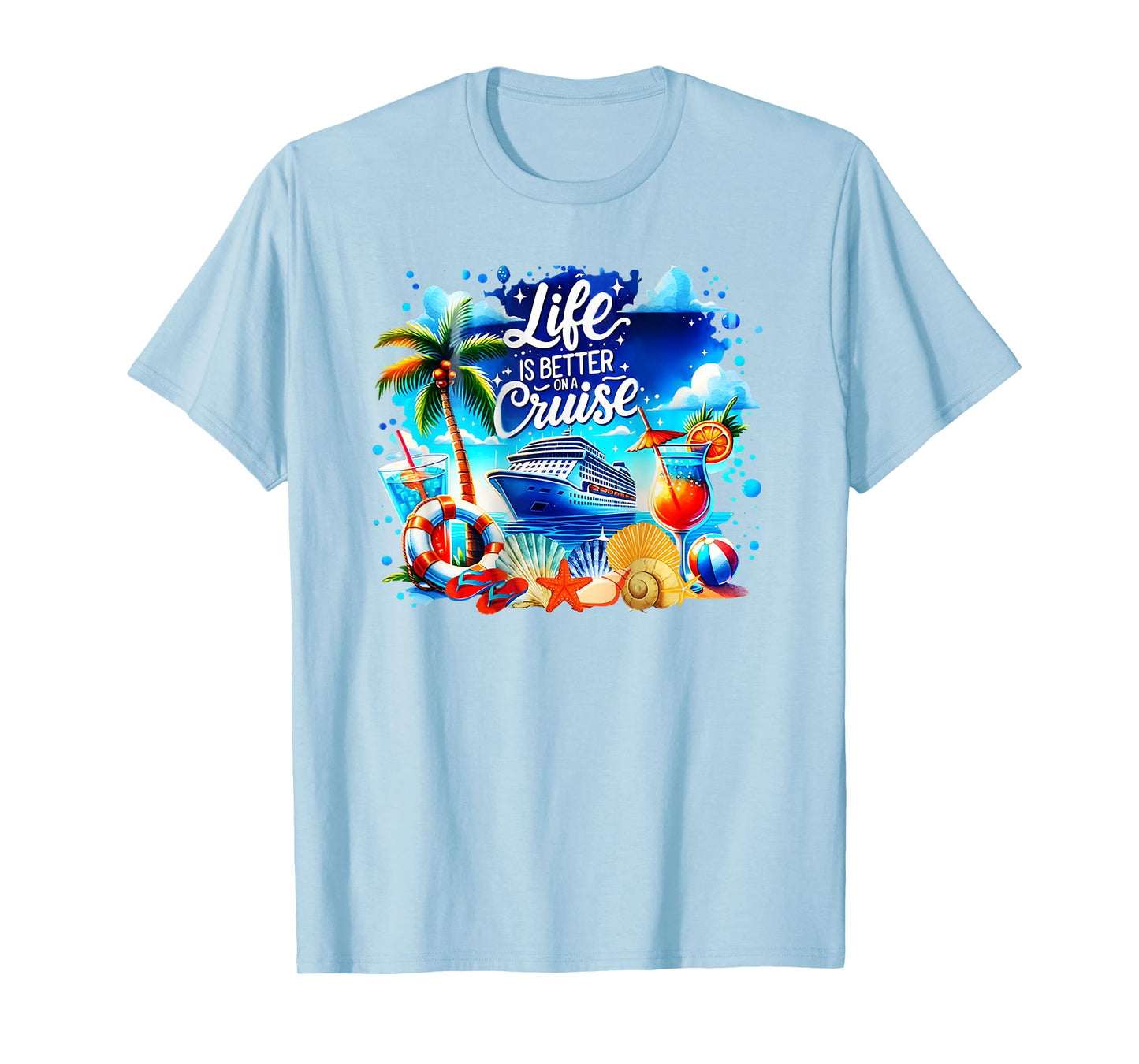 life is better on a cruise T-Shirt