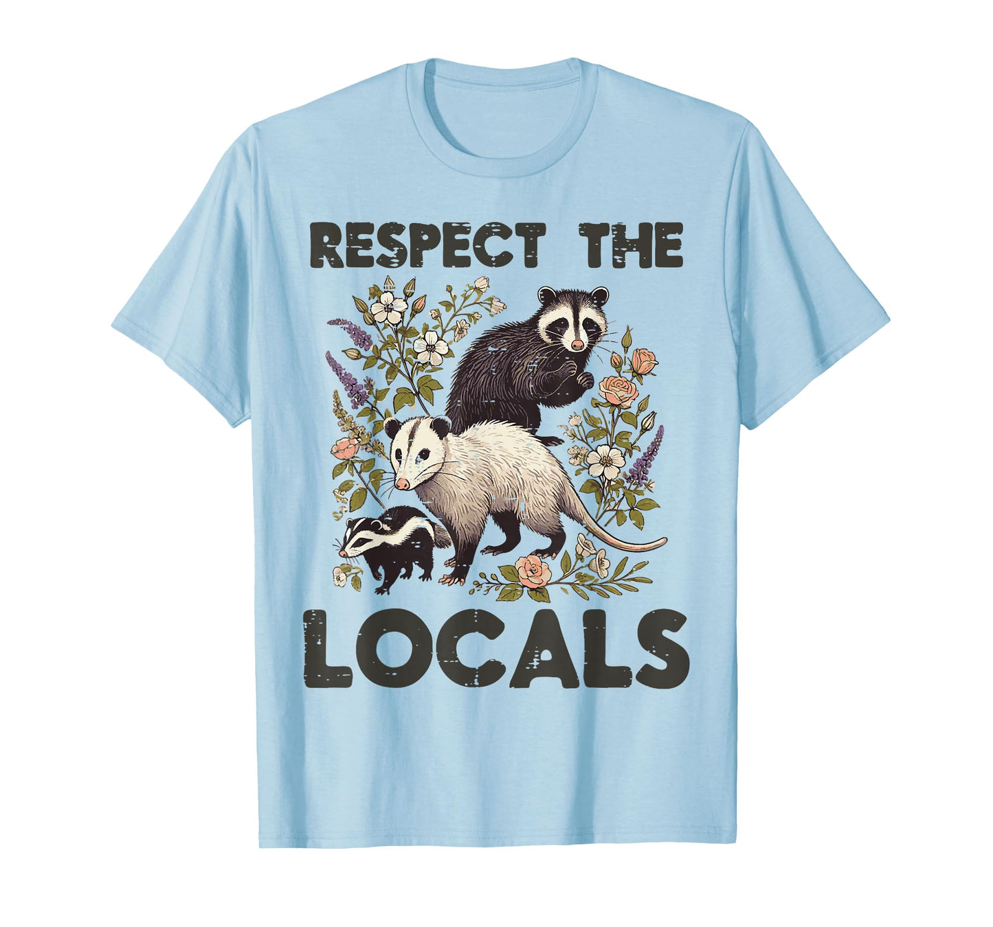 Opossum Respect Locals Raccoon Skunk Possum Men Women Kids T-Shirt