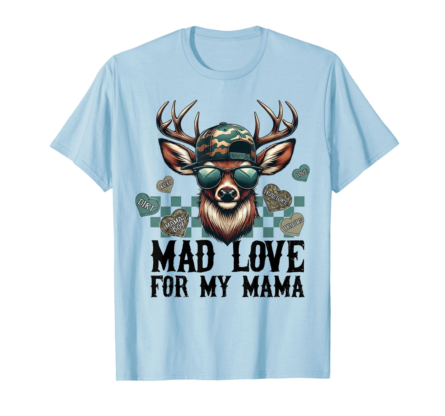 Mad Love for My Mama Deer Head Valentines Day Hunting Season T-Shirt