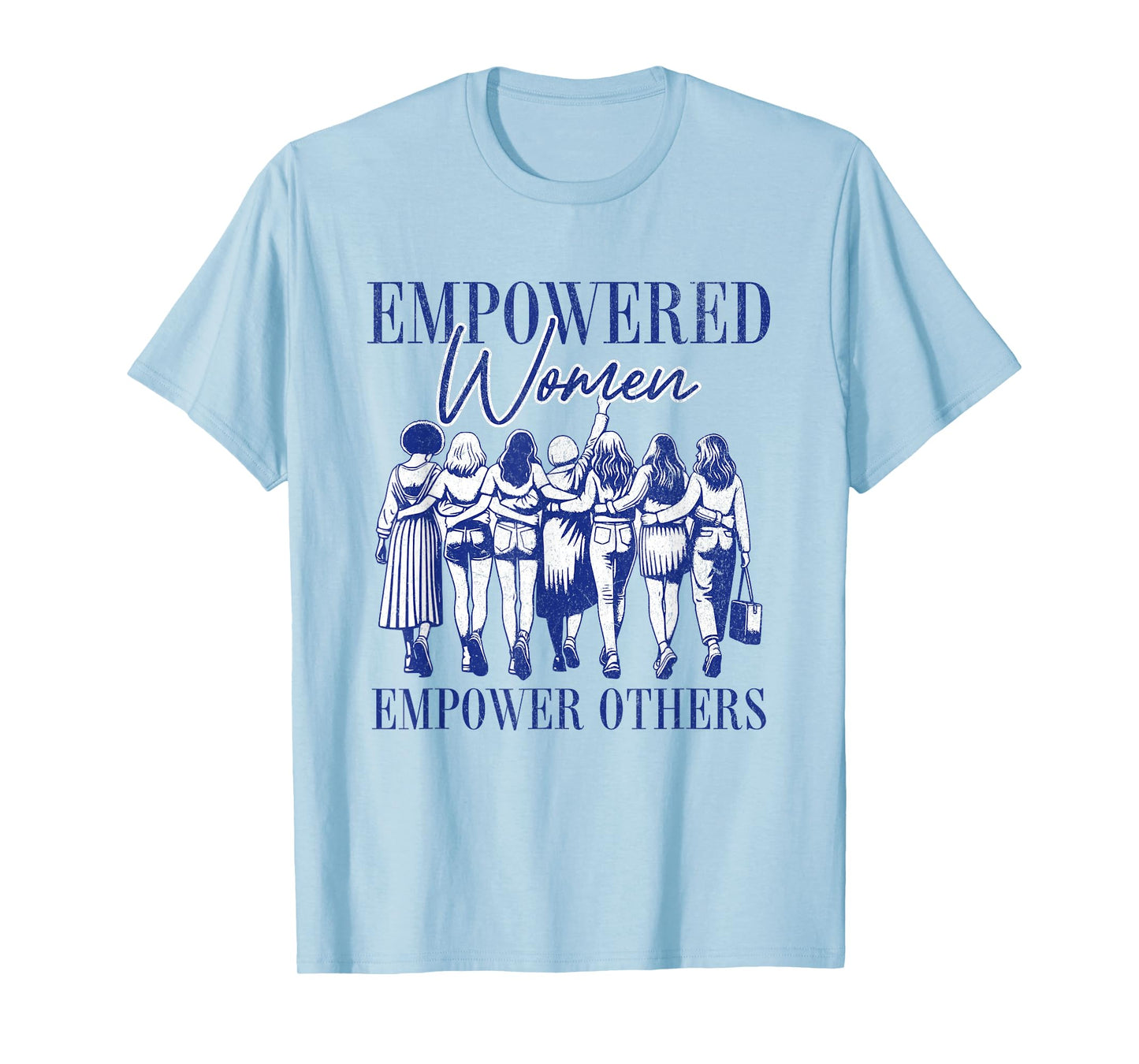 Empowered Women Empower Others Inspirational Quote Design T-Shirt