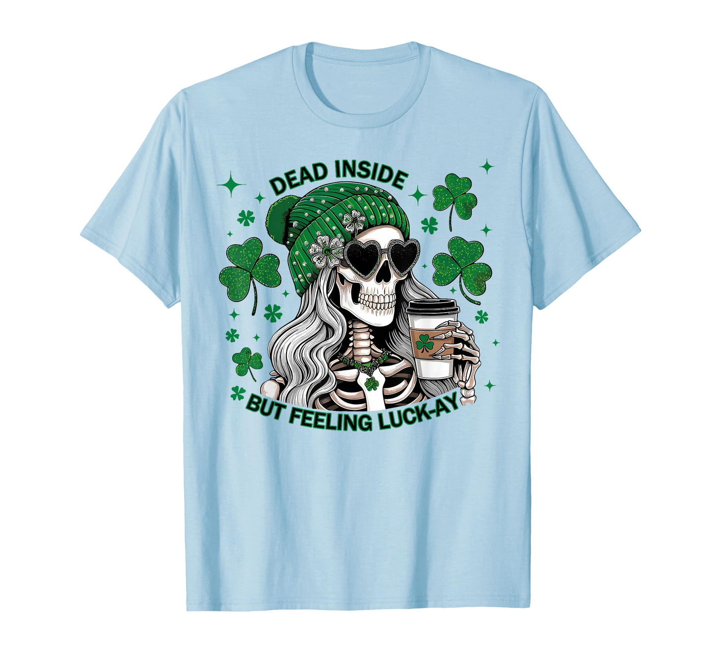 Irish Skeleton Dead Inside Coffee St Patricks Day T-Shirt