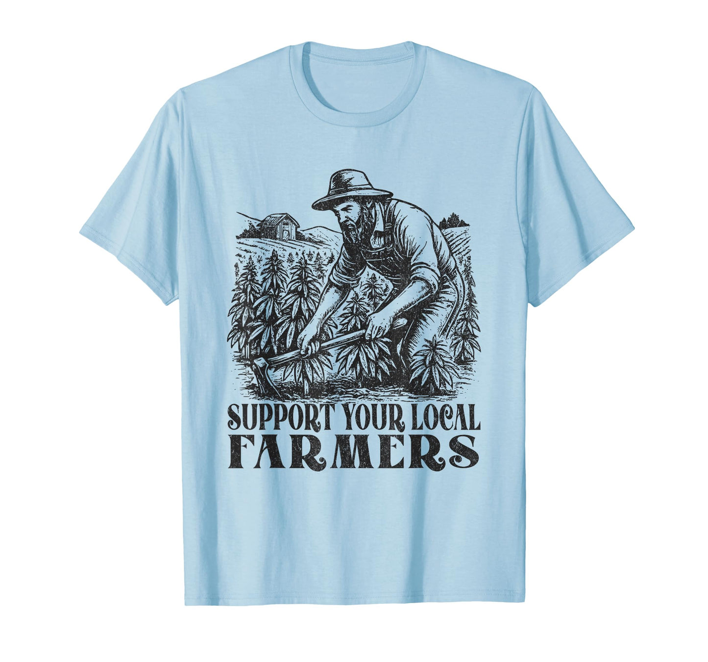 Funny Support Your Local Farmers Weed Marijuana Leaf Stoner T-Shirt
