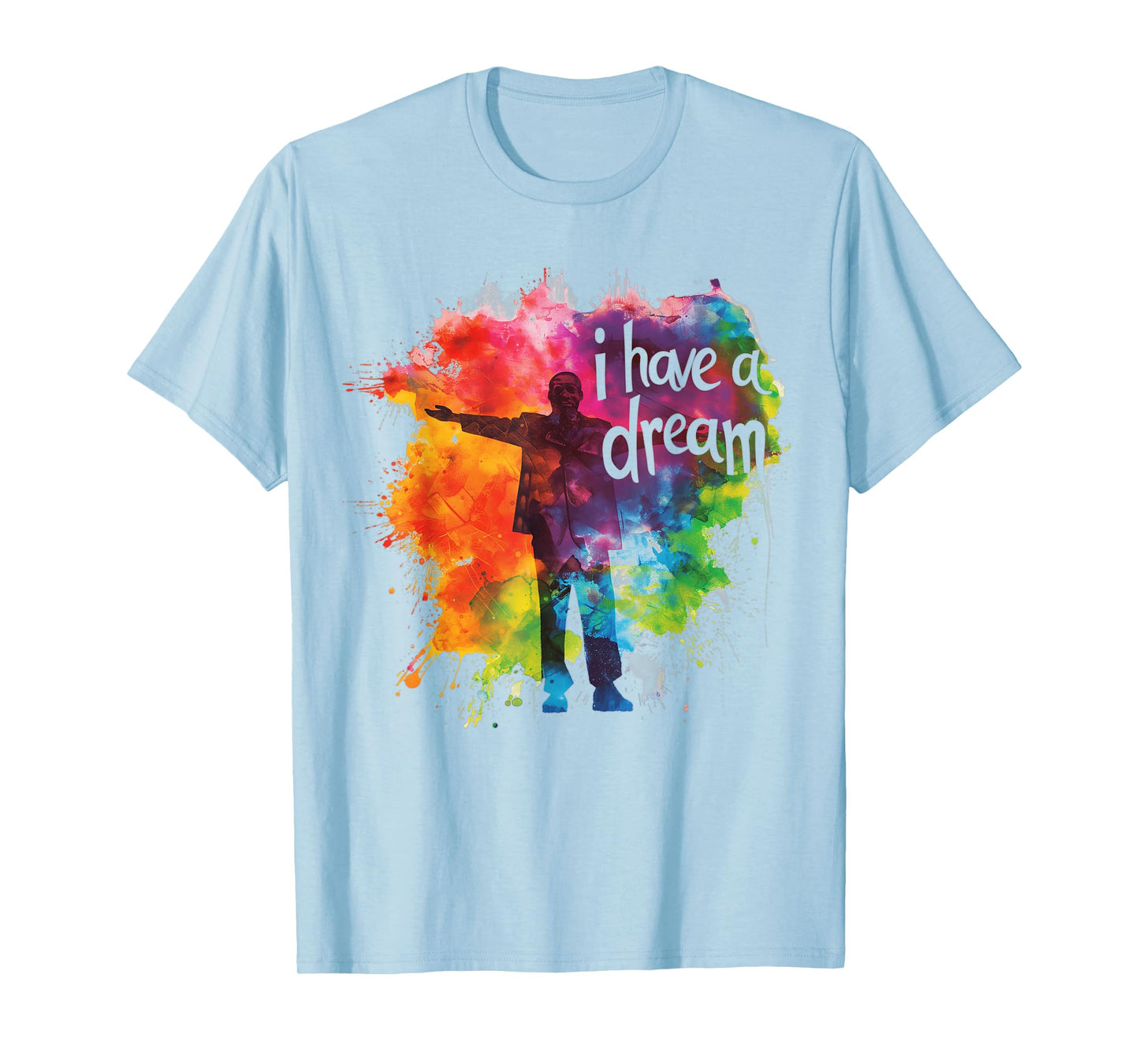 I Have a Dream Martin Luther King Day MLK Day T-Shirt