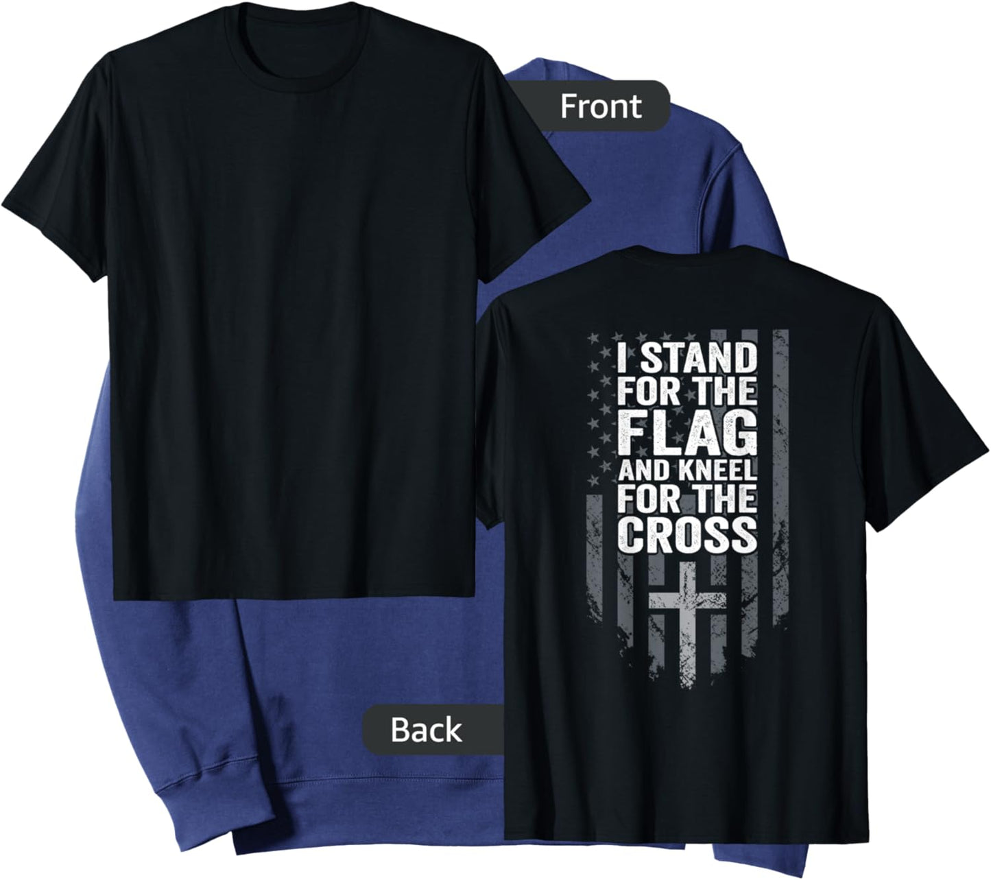 I Stand for The Flag and Kneel for The Cross - USA (ON Back) Sweatshirt - Sweatshirt | Navy