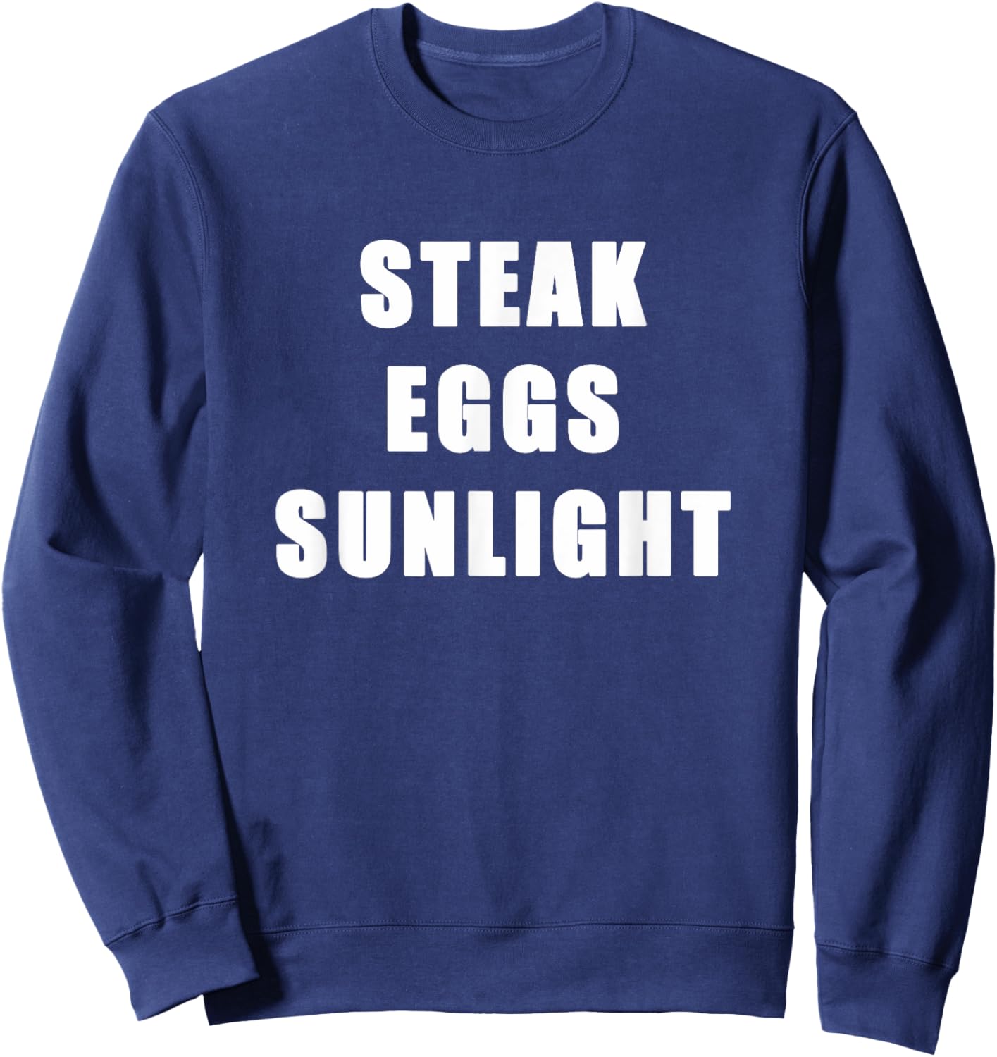 Steak Eggs Sunlight Healthy Lifestyle and Diet Ingredients Sweatshirt - Sweatshirt | Navy