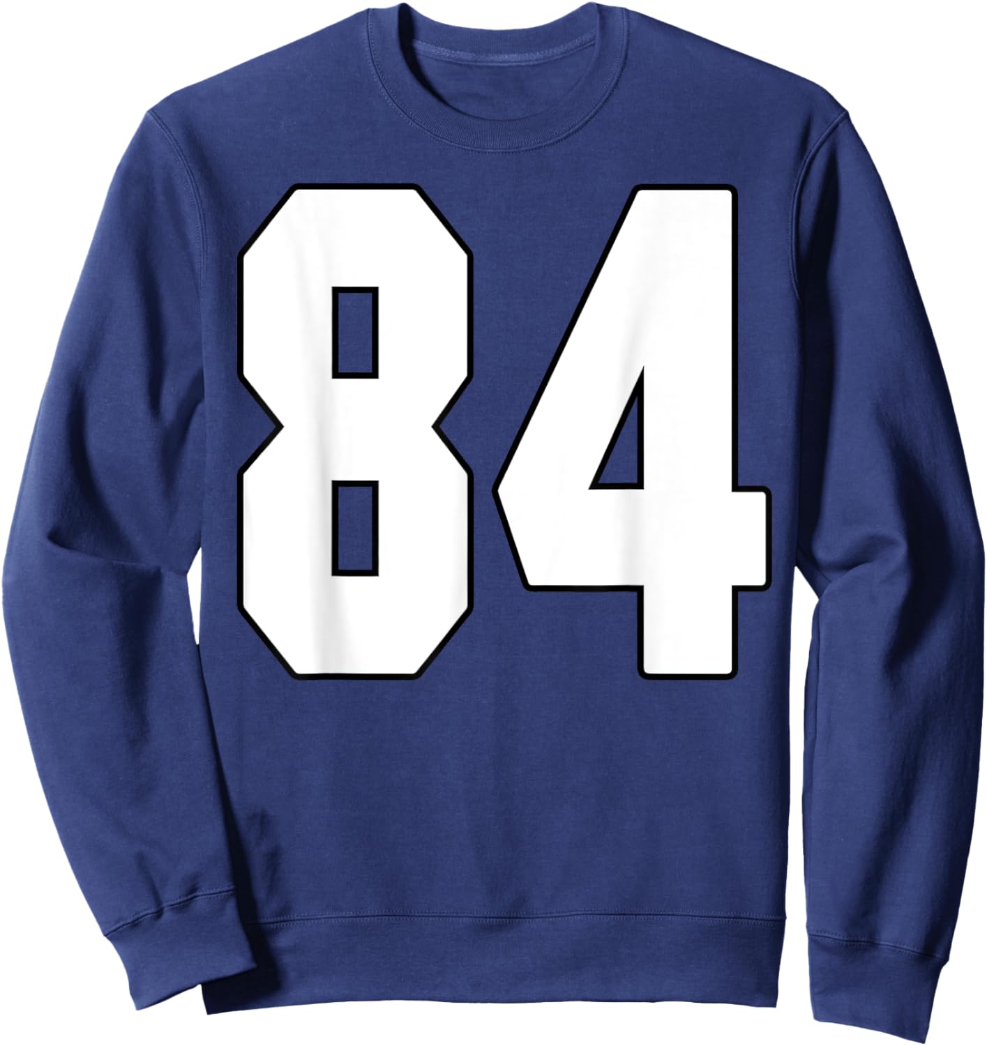 Big #84 Jersey Number 84 Uniform Biggest Fan Favorite Player Sweatshirt - Sweatshirt | Navy
