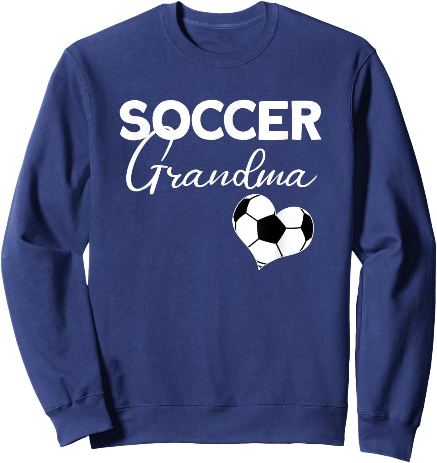 Soccer Grandma - Soccer Player Funny Soccer Sweatshirt - Sweatshirt | Navy