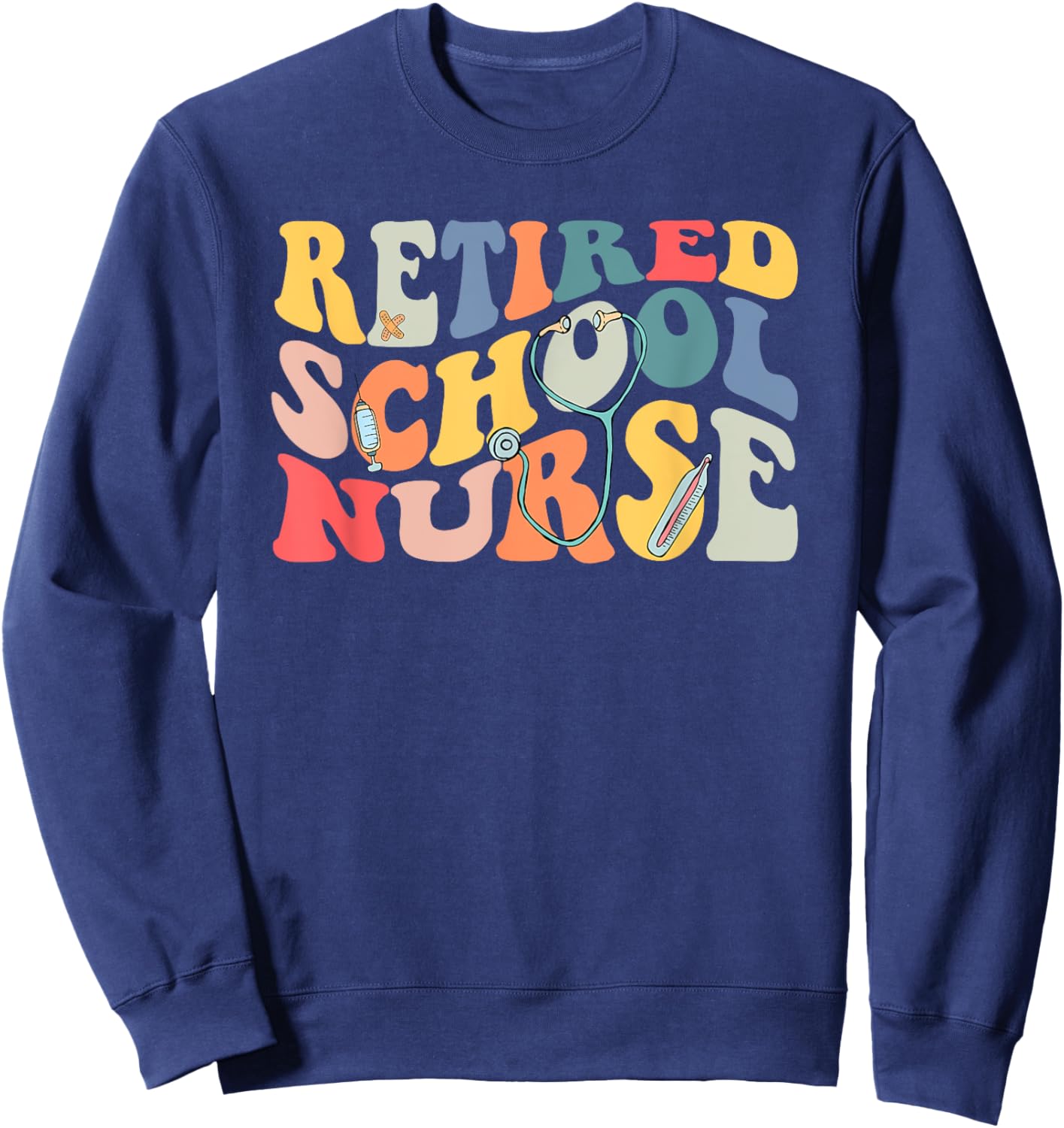 Retro Vintage Retired School Nurse Retirement Party Sweatshirt - Sweatshirt | Navy