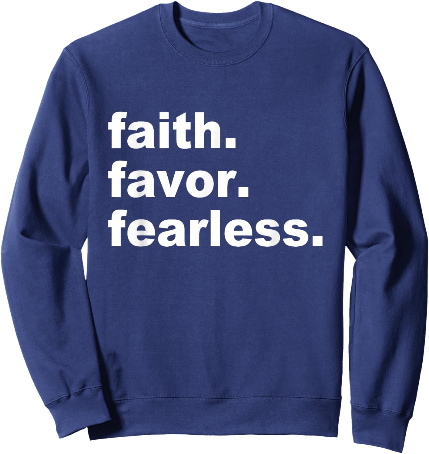 Faith Favor Fearless Apparel Sweatshirt - Sweatshirt | Navy