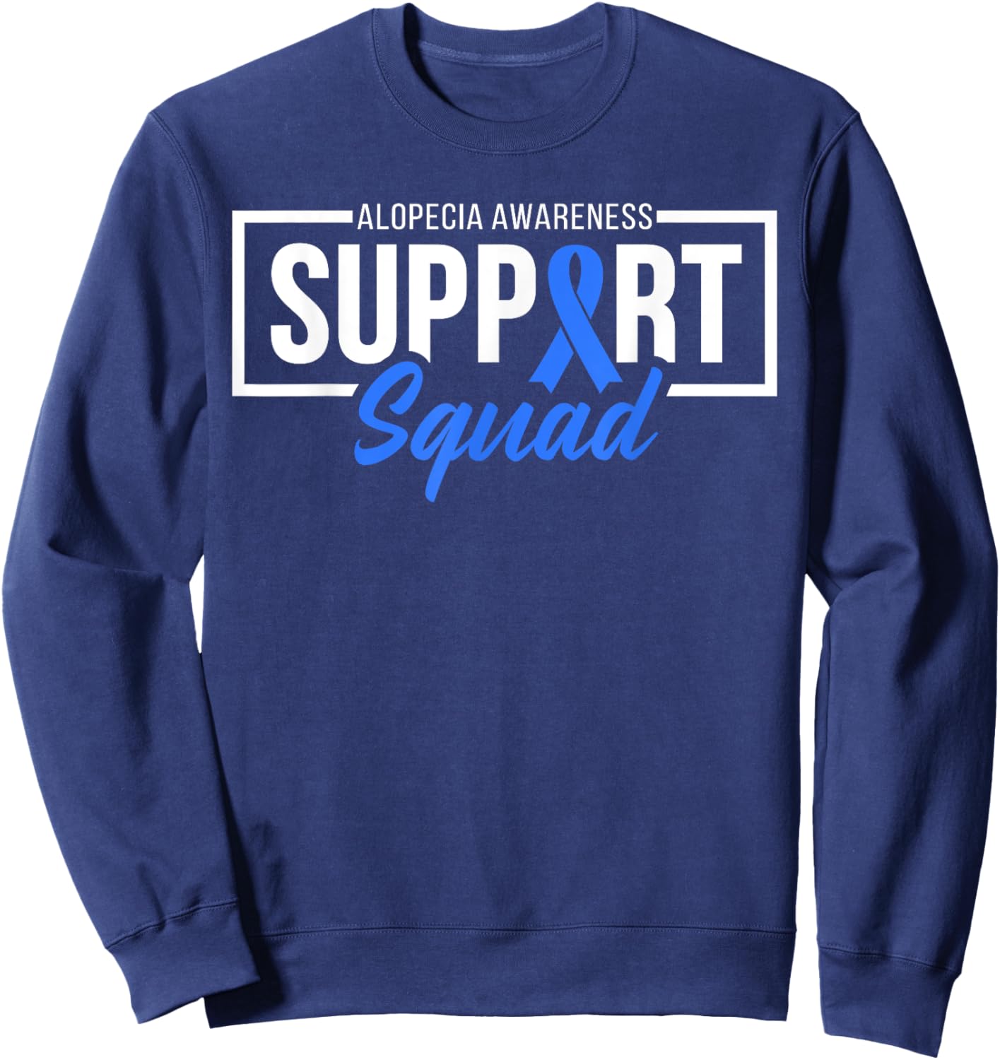 Alopecia Awareness Support Squad I Wear Blue Ribbon Sweatshirt - Sweatshirt | Navy