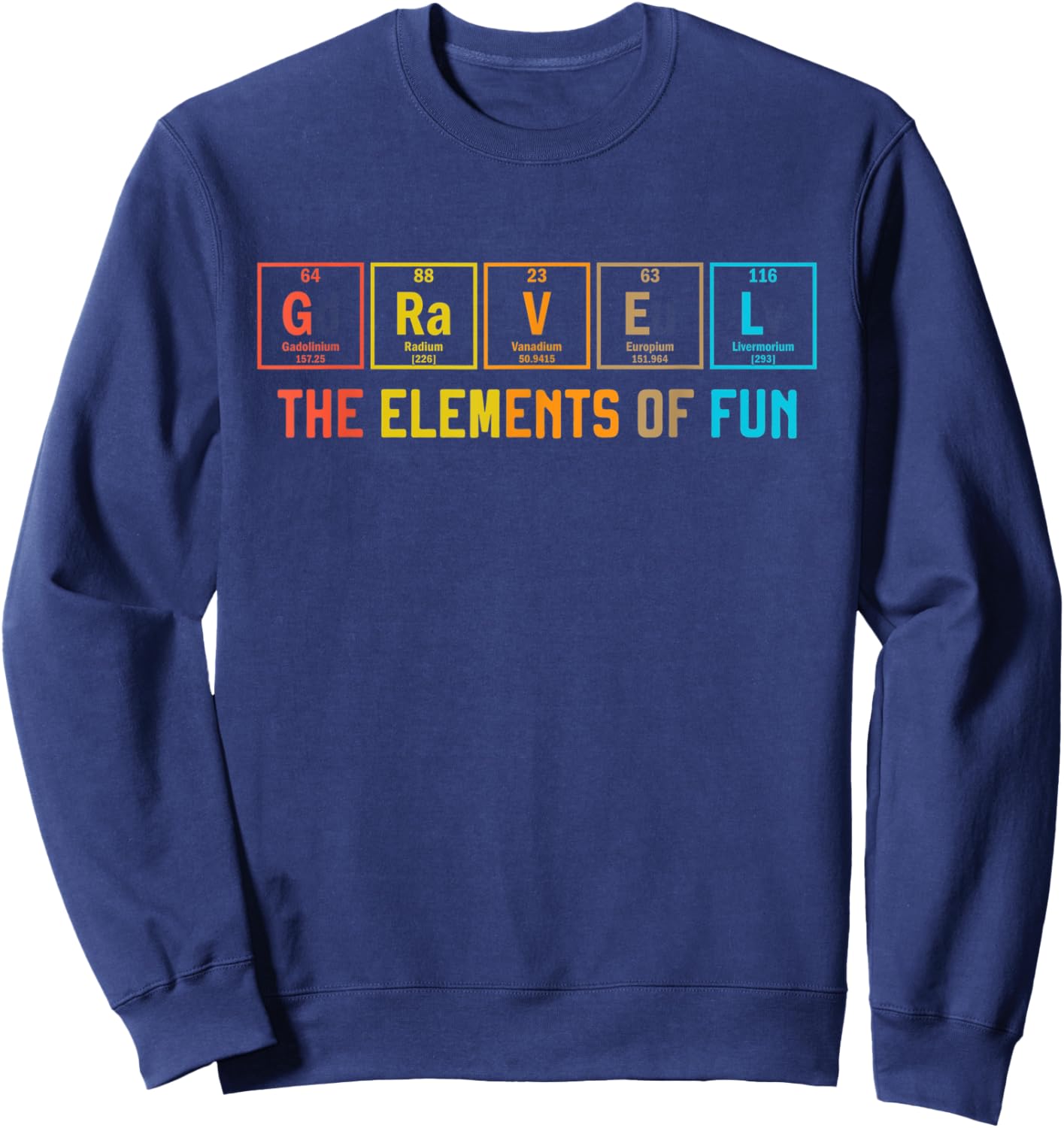 Gravel Bike The Elements of Fun Periodic Table Cyclocross Sweatshirt - Sweatshirt | Navy