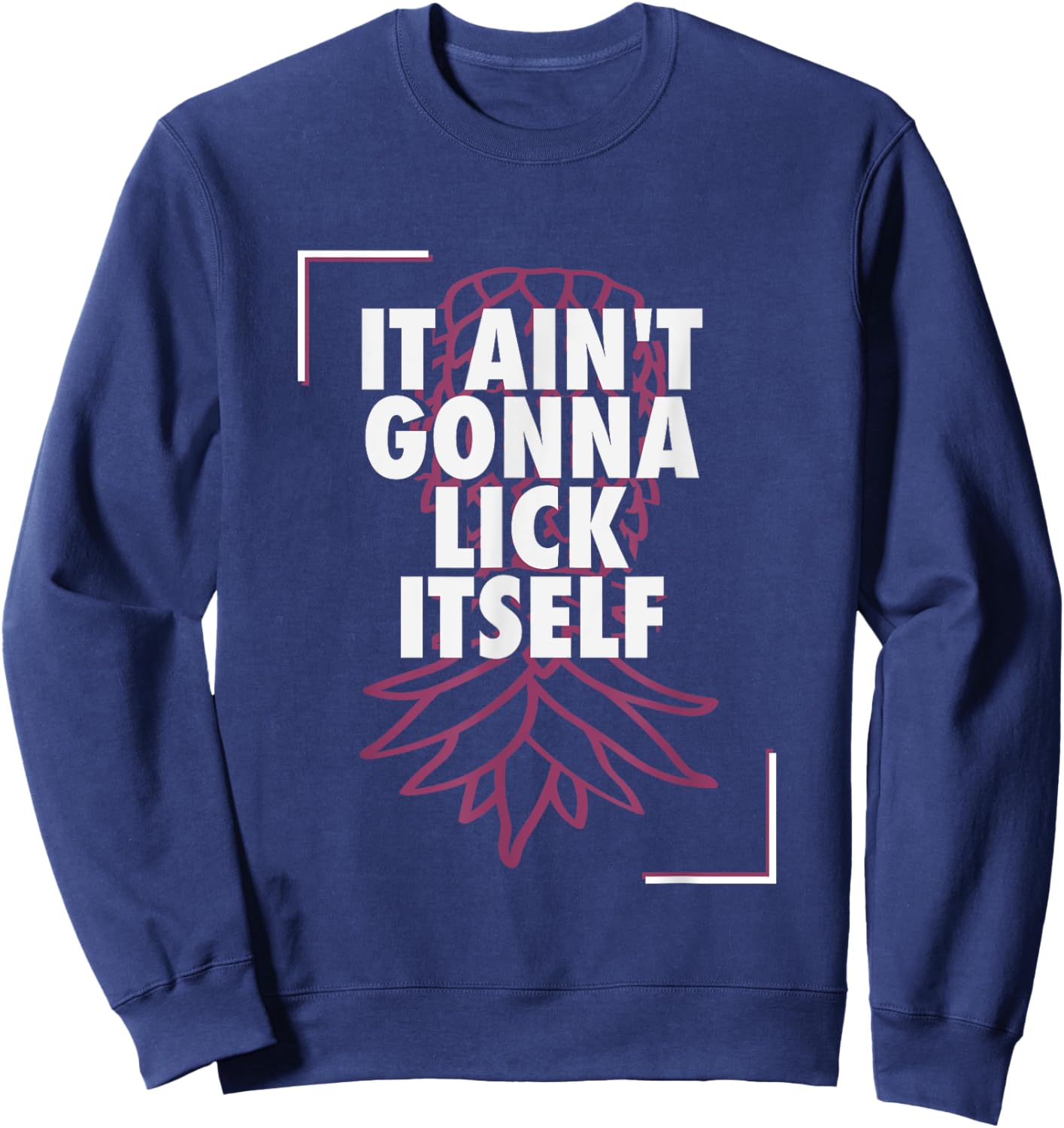 It's Not Going To Lick Itself Pineapple Swinger Lifestyle Sweatshirt - Sweatshirt | Navy
