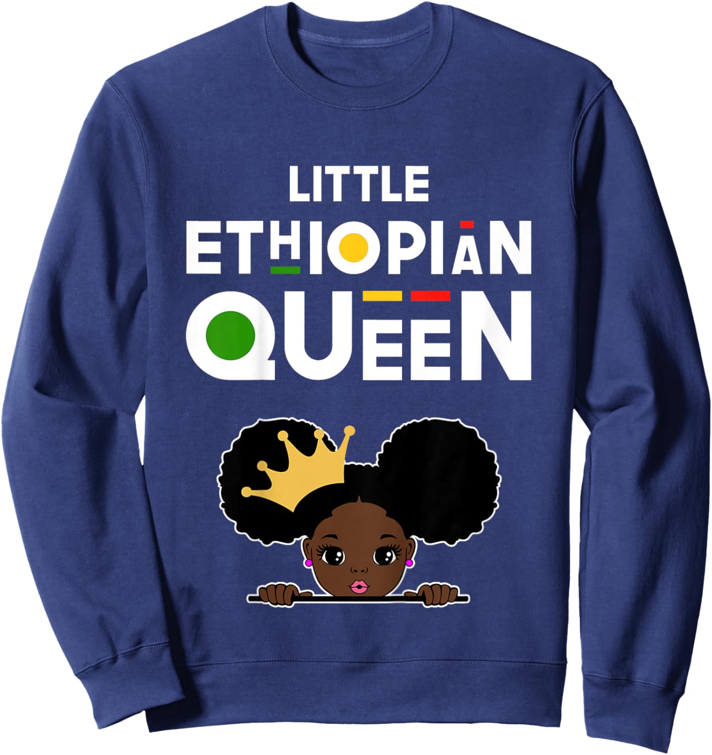 Little Ethiopian Queen Shirt Girls Ethiopian Flag Ethiopia Sweatshirt - Sweatshirt | Navy